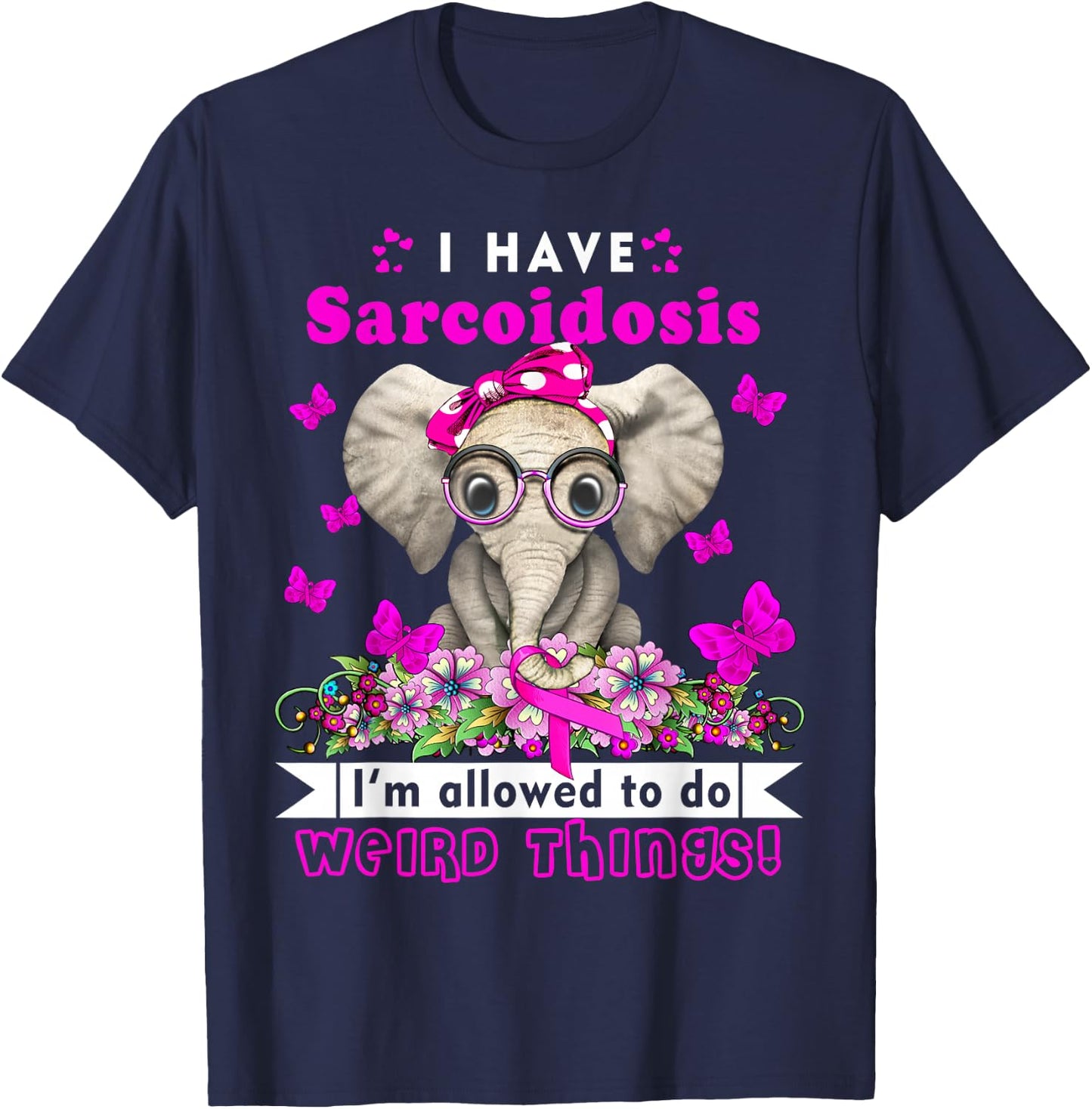 I have Sarcoidosis Awareness T-Shirt - T-Shirt | Navy