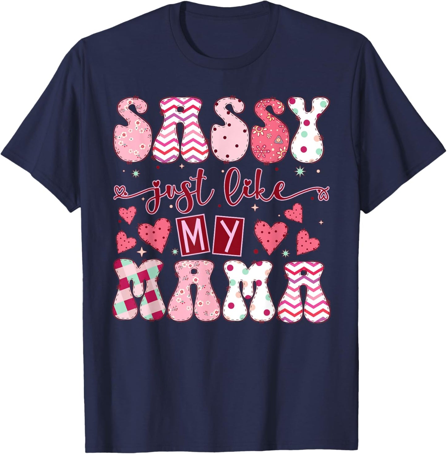 Happy Mother Day Sassy Like My Mama Family Matching Trendy T-Shirt - T-Shirt | Navy