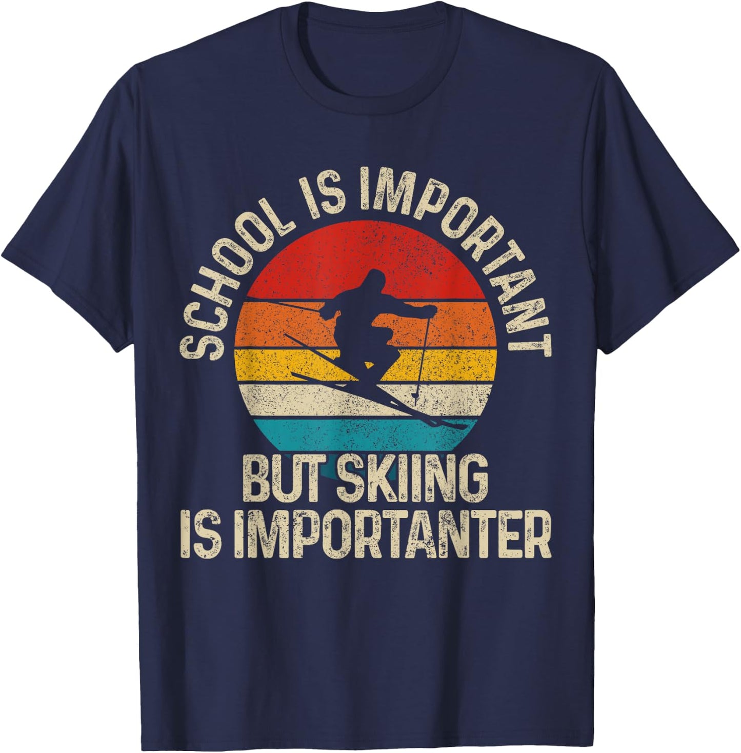 School Is Important But Skiing Is Importanter Ski Funny Gift T-Shirt - T-Shirt | Navy
