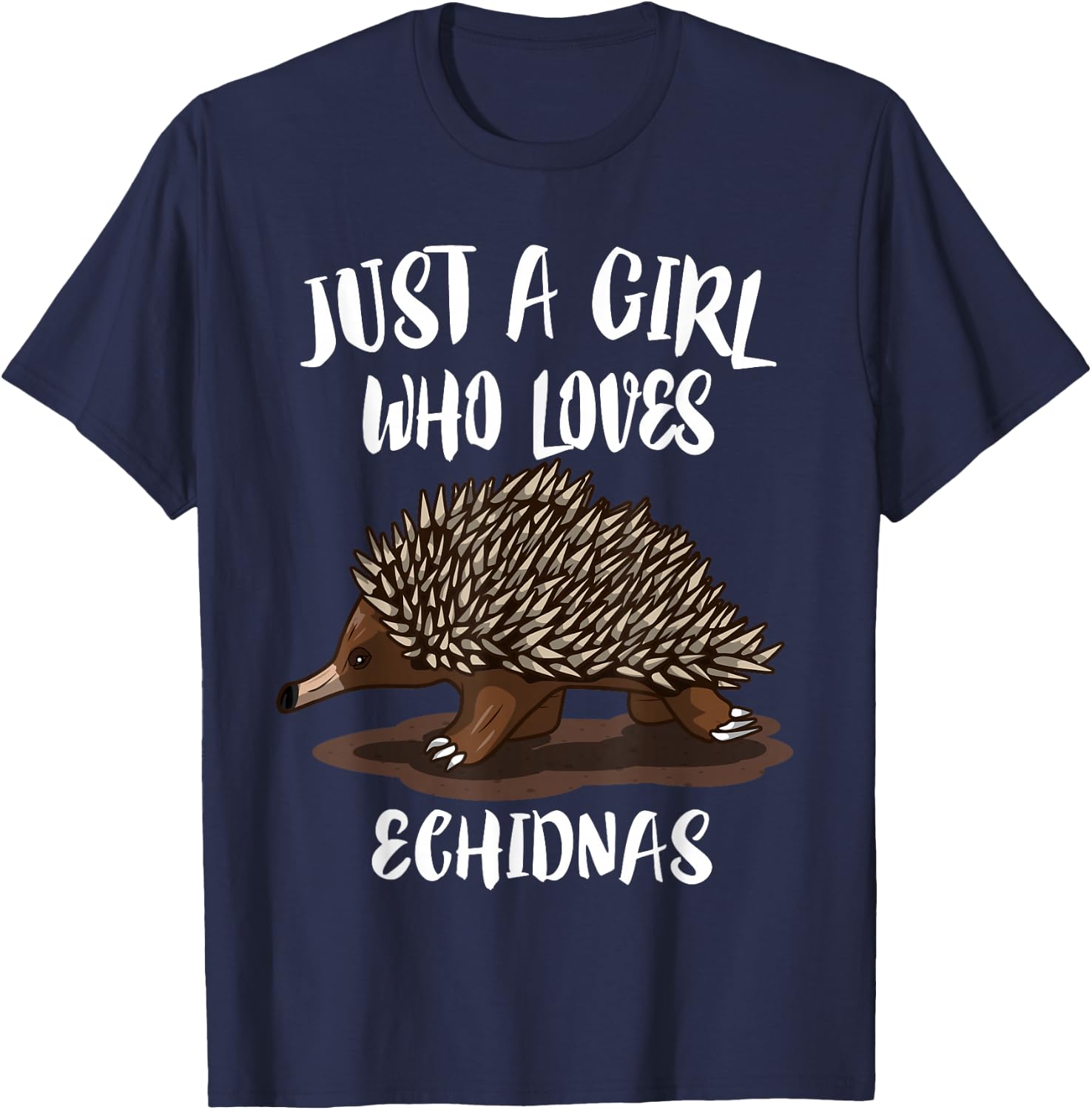 Just A Girl Who Loves Echidnas Animal Echidna T-Shirt - T-Shirt | Navy