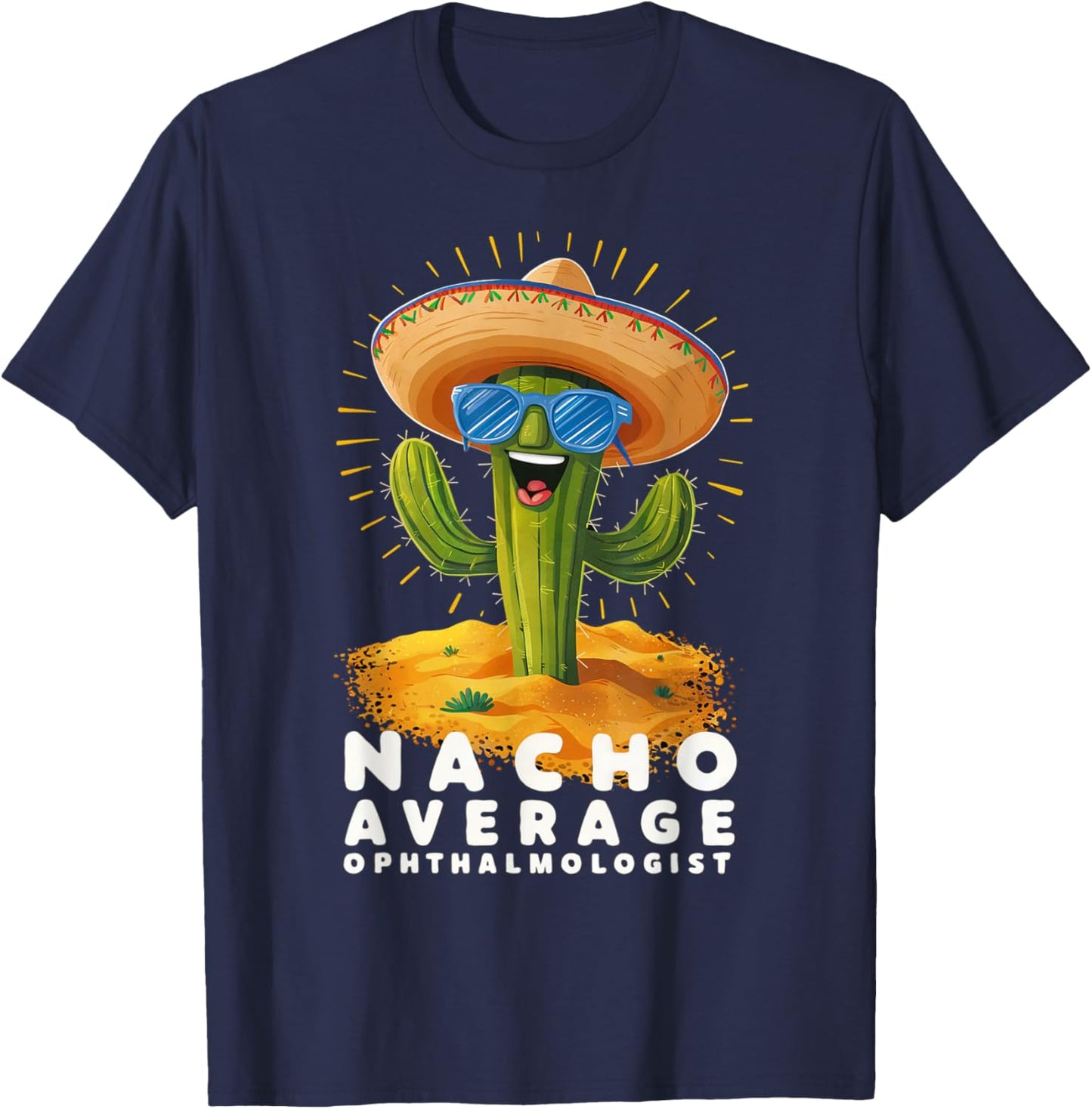 Funny Nacho Average Ophthalmologist Ophthalmology Graduation T-Shirt - T-Shirt | Navy