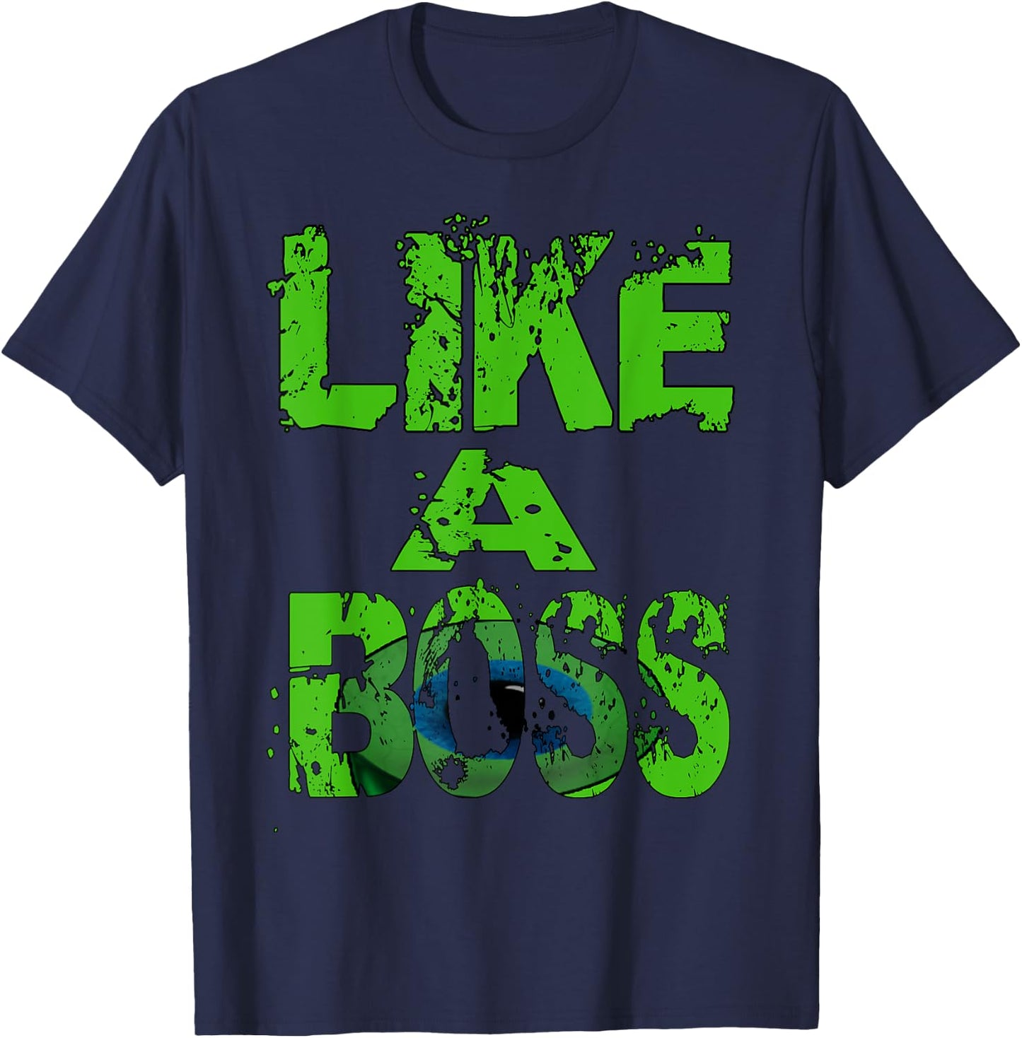 Like A Boss T-Shirt - T-Shirt | Navy