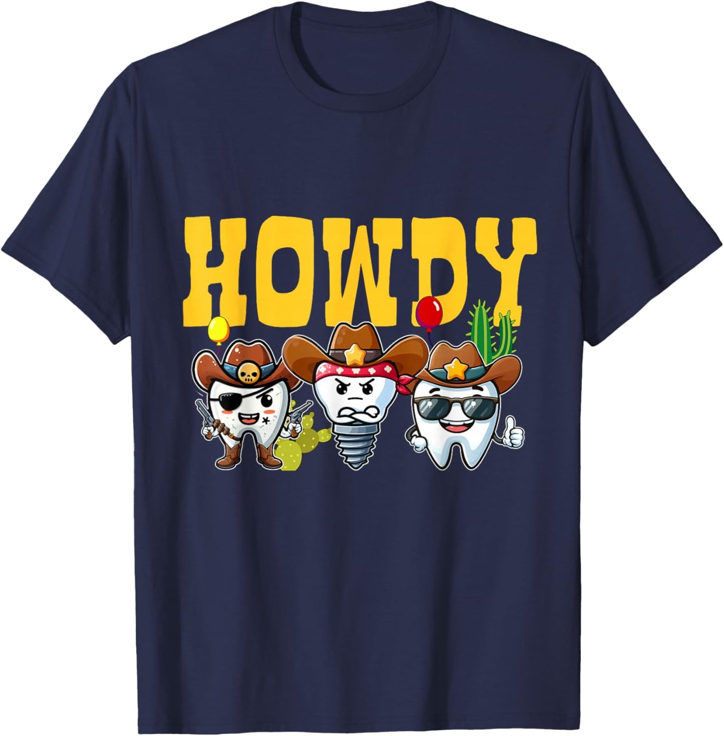 Dental Western Dentist Howdy Howdy Howdy Cowboy teeth T-Shirt - T-Shirt | Navy