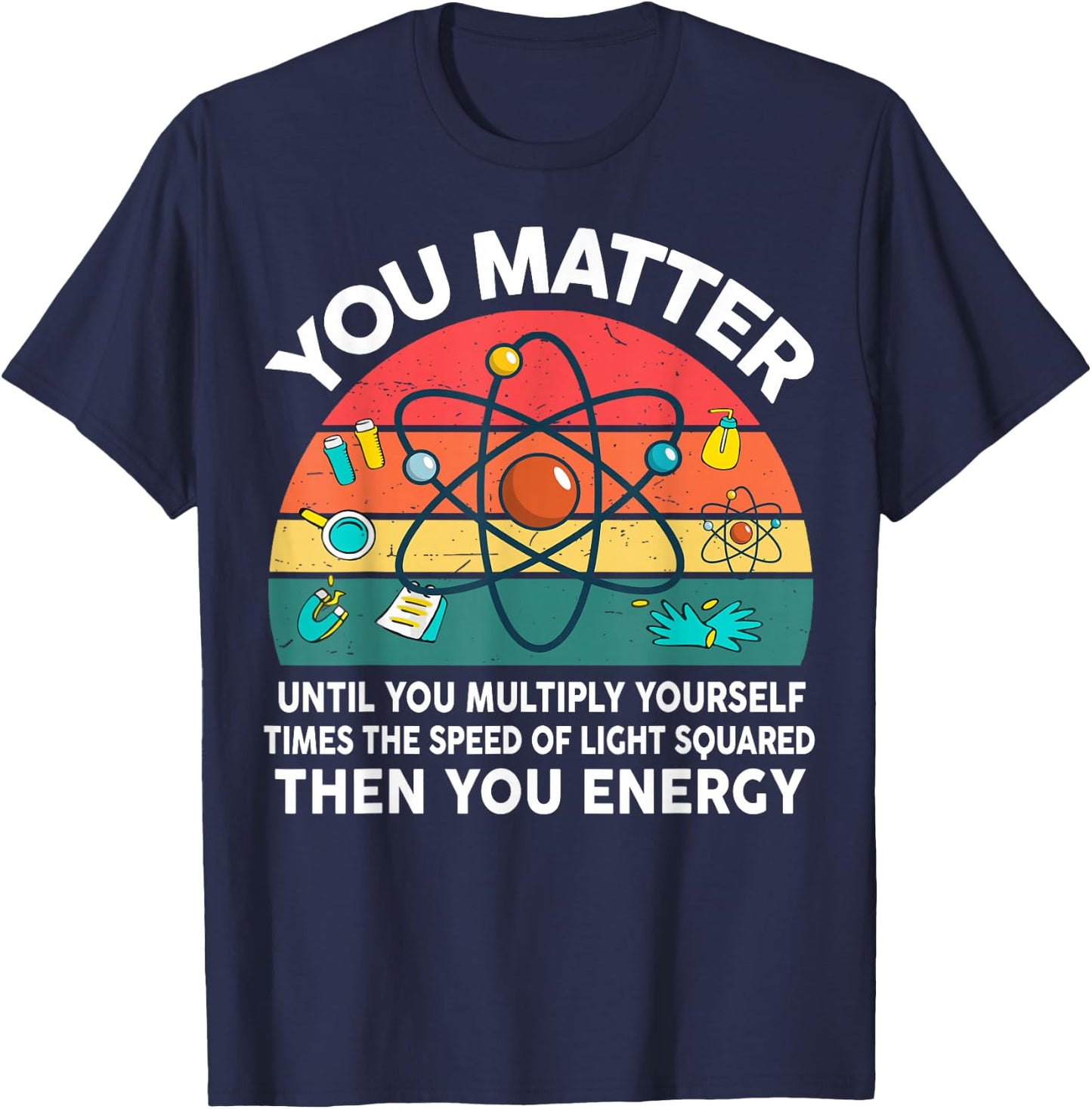 Science-Shirt You Matter Energy Quantum Formula Mechanics T-Shirt - T-Shirt | Navy
