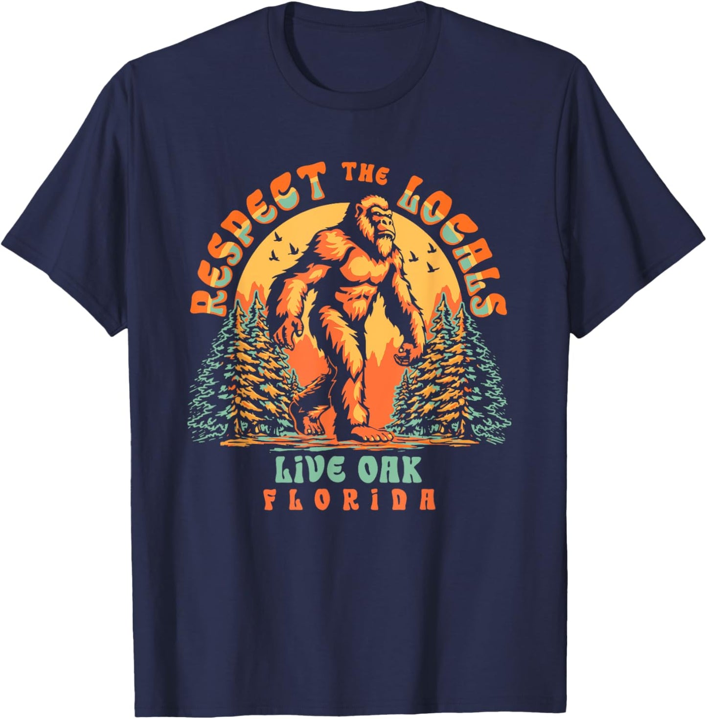 Live Oak Florida Respect the Locals Bigfoot Swamp Ape T-Shirt - T-Shirt | Navy