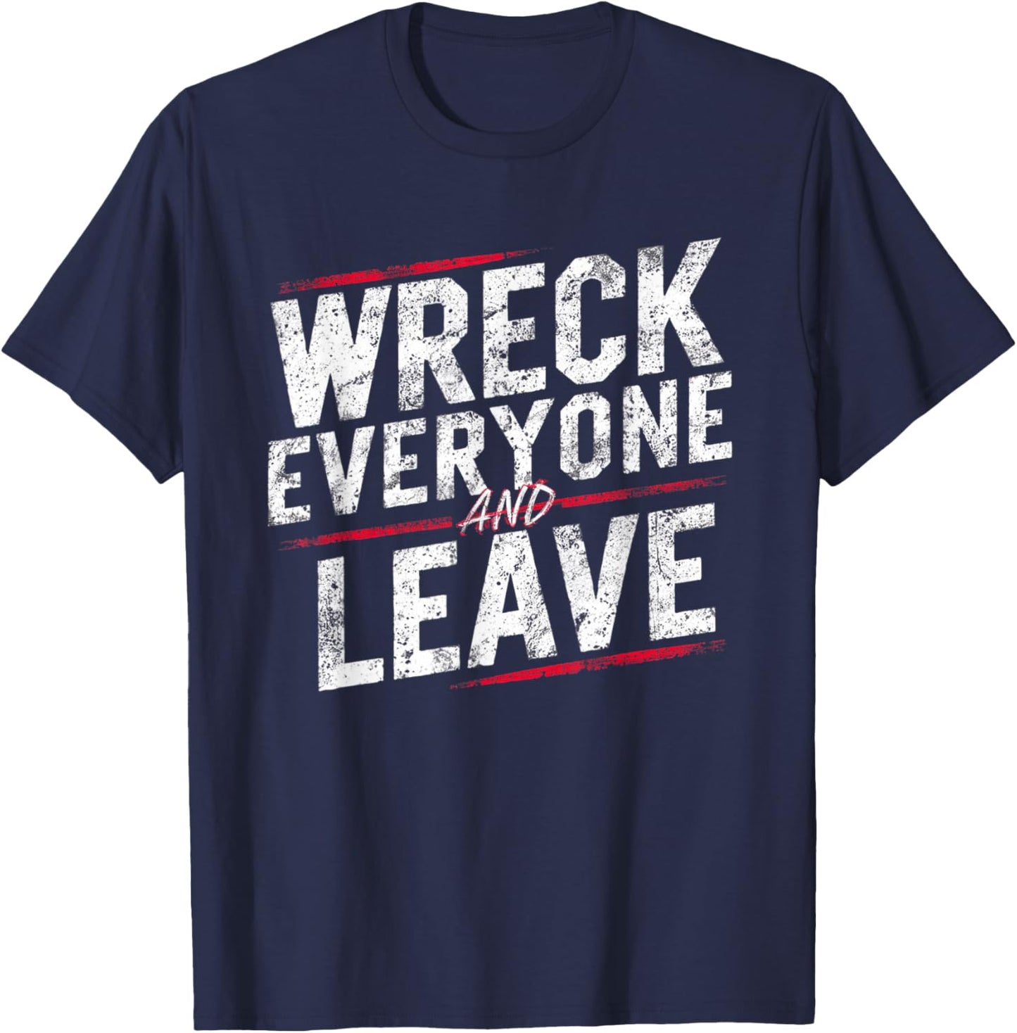 Vintage Distressed Wreck Everyone and Leave Wrestling Match T-Shirt - T-Shirt | Navy