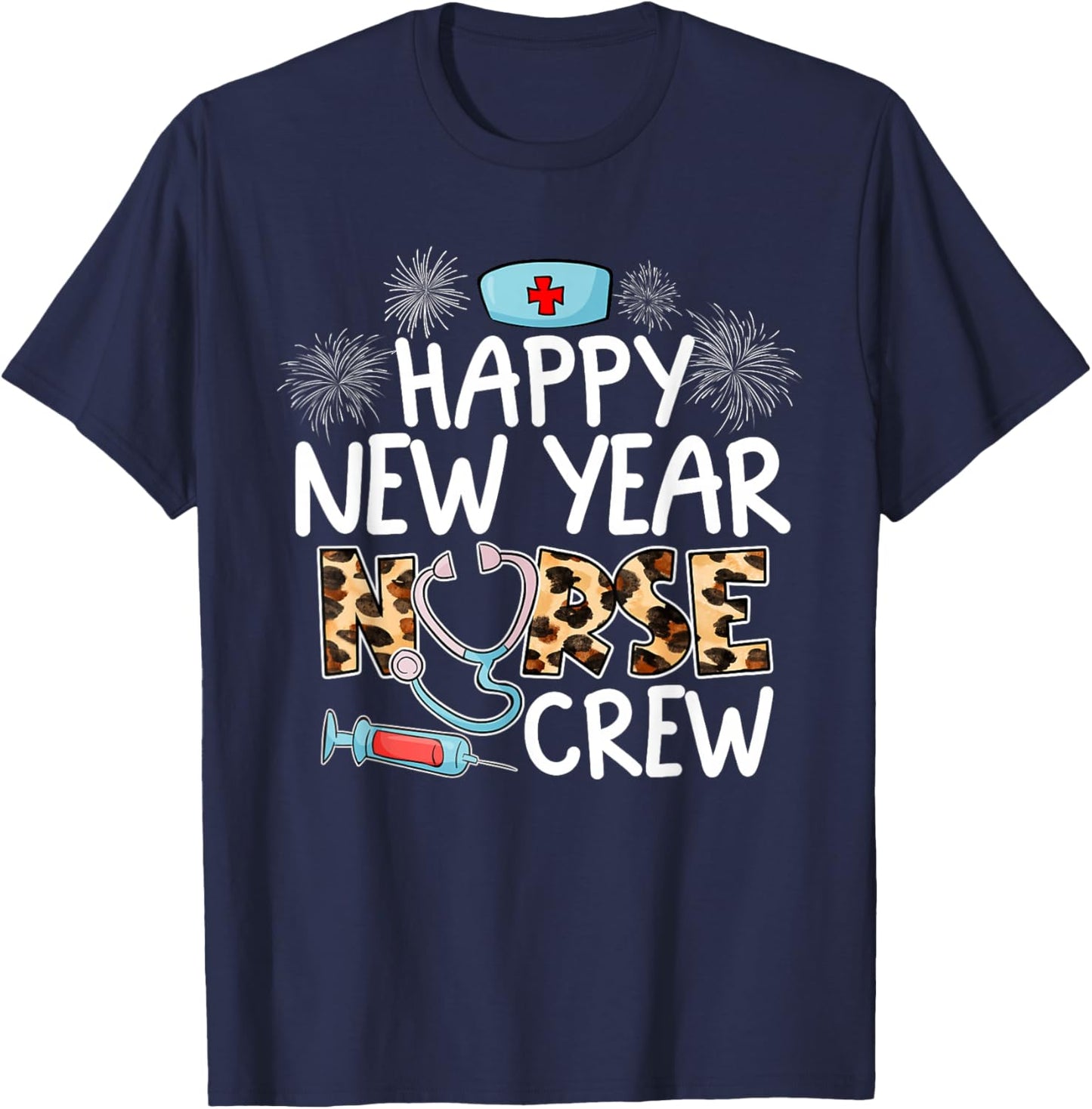 Happy New Year Nurse Crew Stethoscope Leopard NYE Party T-Shirt - T-Shirt | Navy
