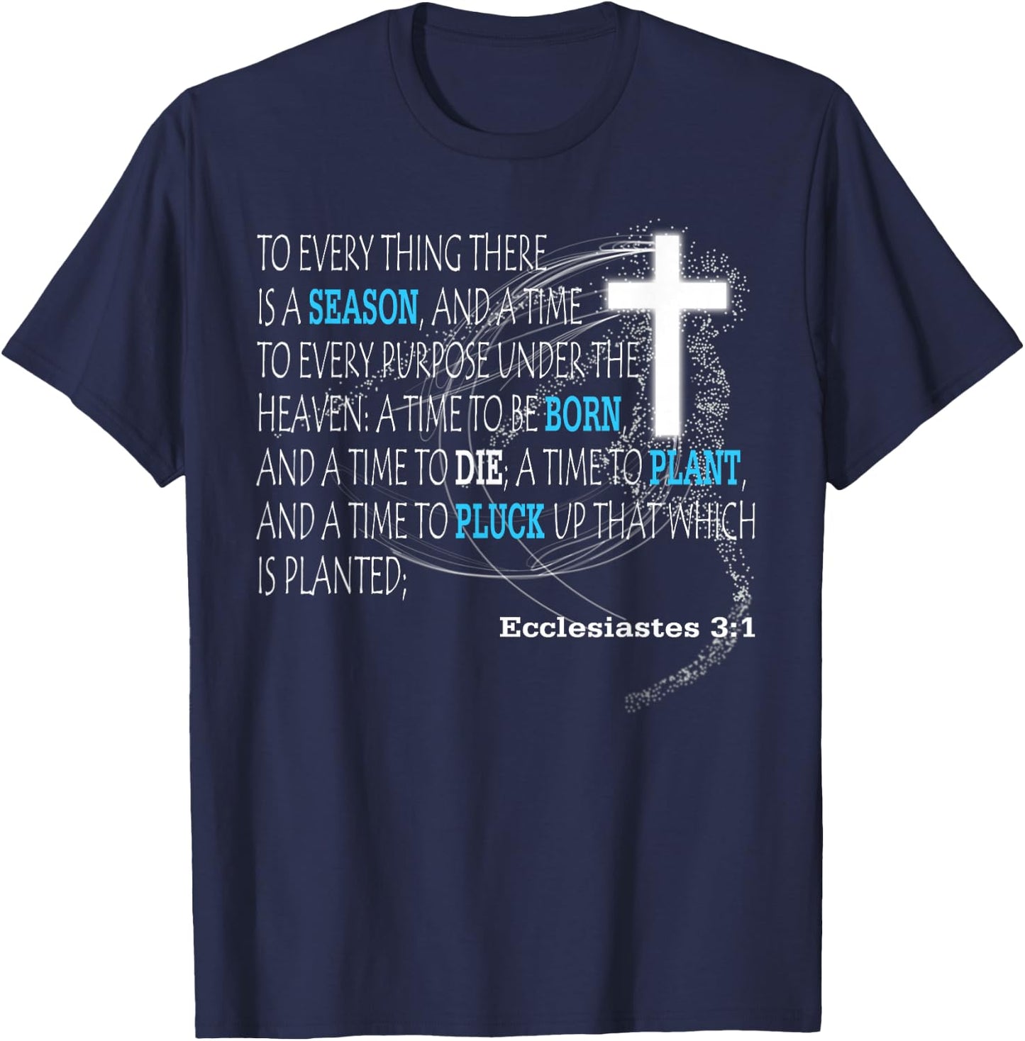 Ecclesiastes 3:1 T-Shirt - T-Shirt | Navy