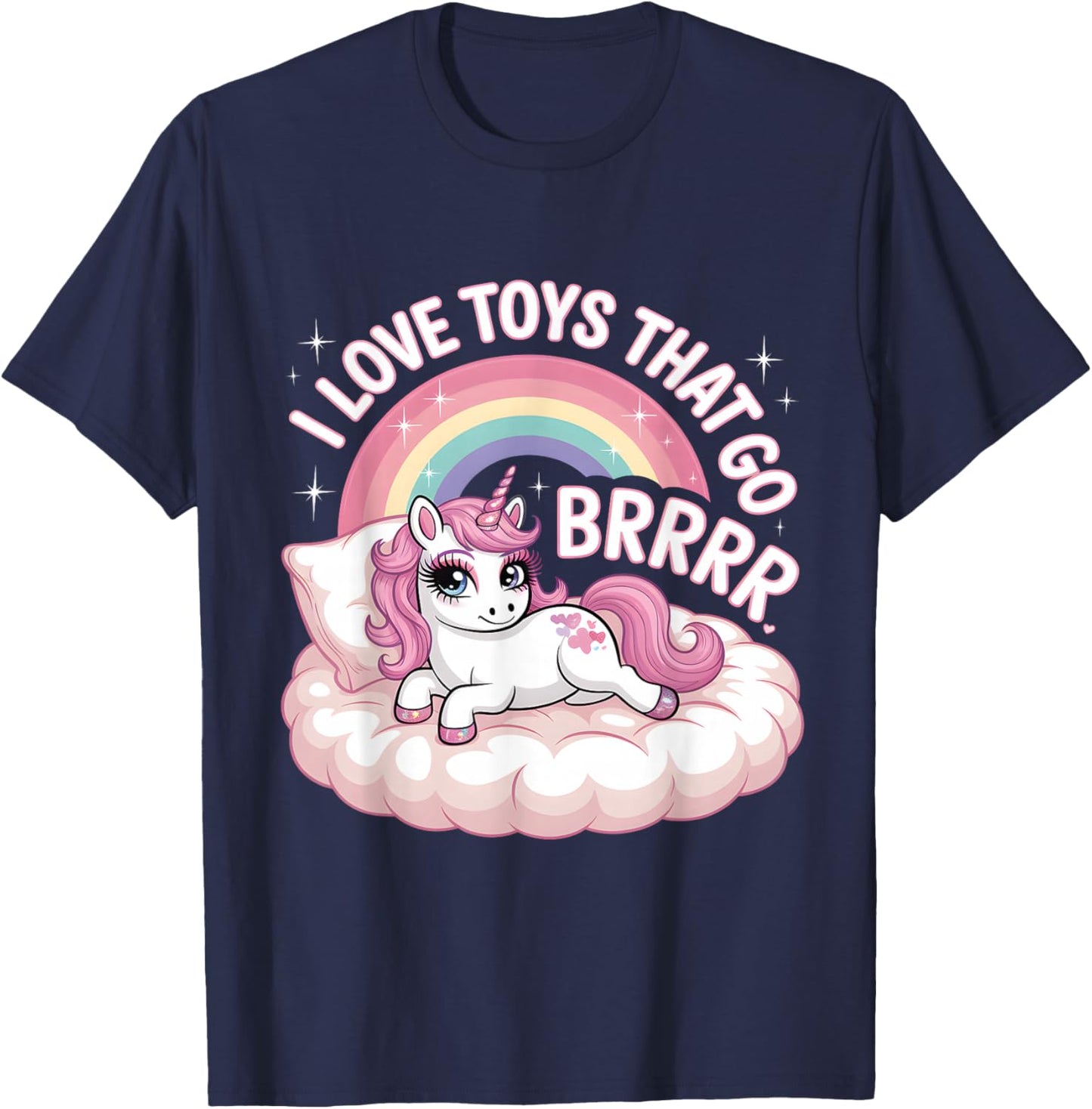I Love Toys That Go Brrr Peinlicher Humor für Erwachsene T-Shirt - T-Shirt | Navy