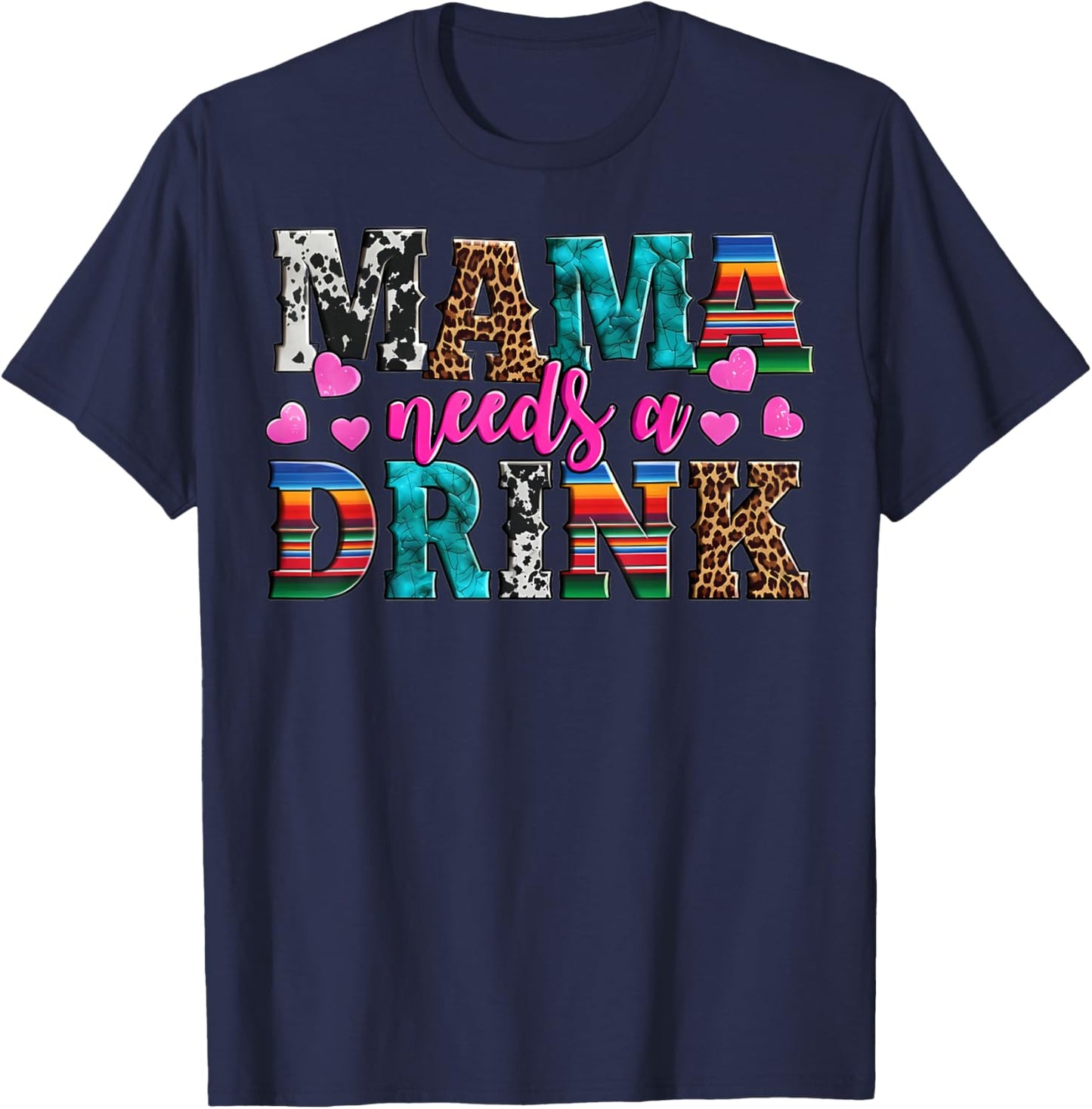 Western Mama Needs A Drink Mother's Day Beer Wine Lover T-Shirt - T-Shirt | Navy