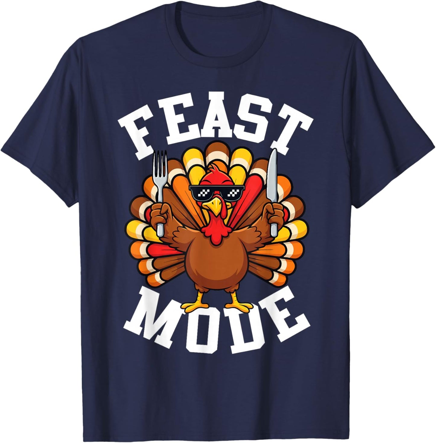 Thanksgiving Turkey Feast Mode Funny Fall Men Women Kids T-Shirt - T-Shirt | Navy