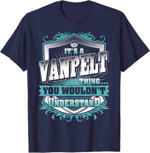 It's A VANPELT Thing You Wouldn't Understand Family Name T-Shirt - T-Shirt | Navy