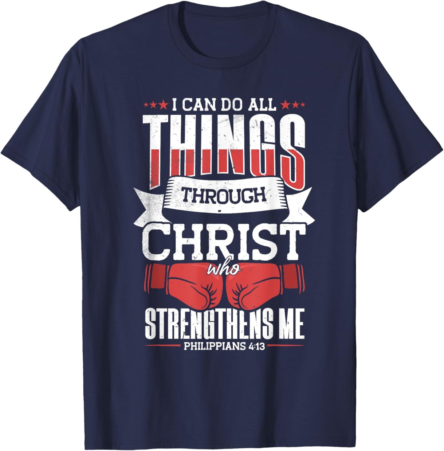 I Can Do All Things Through Christ, Boxing & Christian Boxer T-Shirt - T-Shirt | Navy