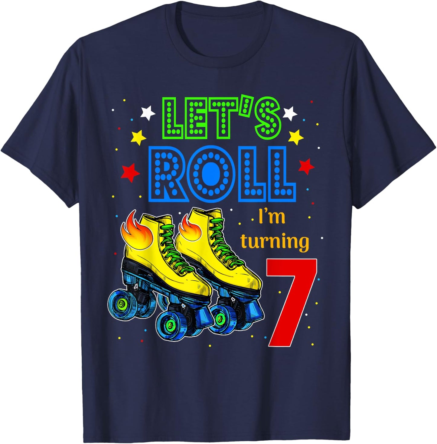 Rolling Into 7 years Let's Roll I'm Turning 7 Roller Skate T-Shirt - T-Shirt | Navy
