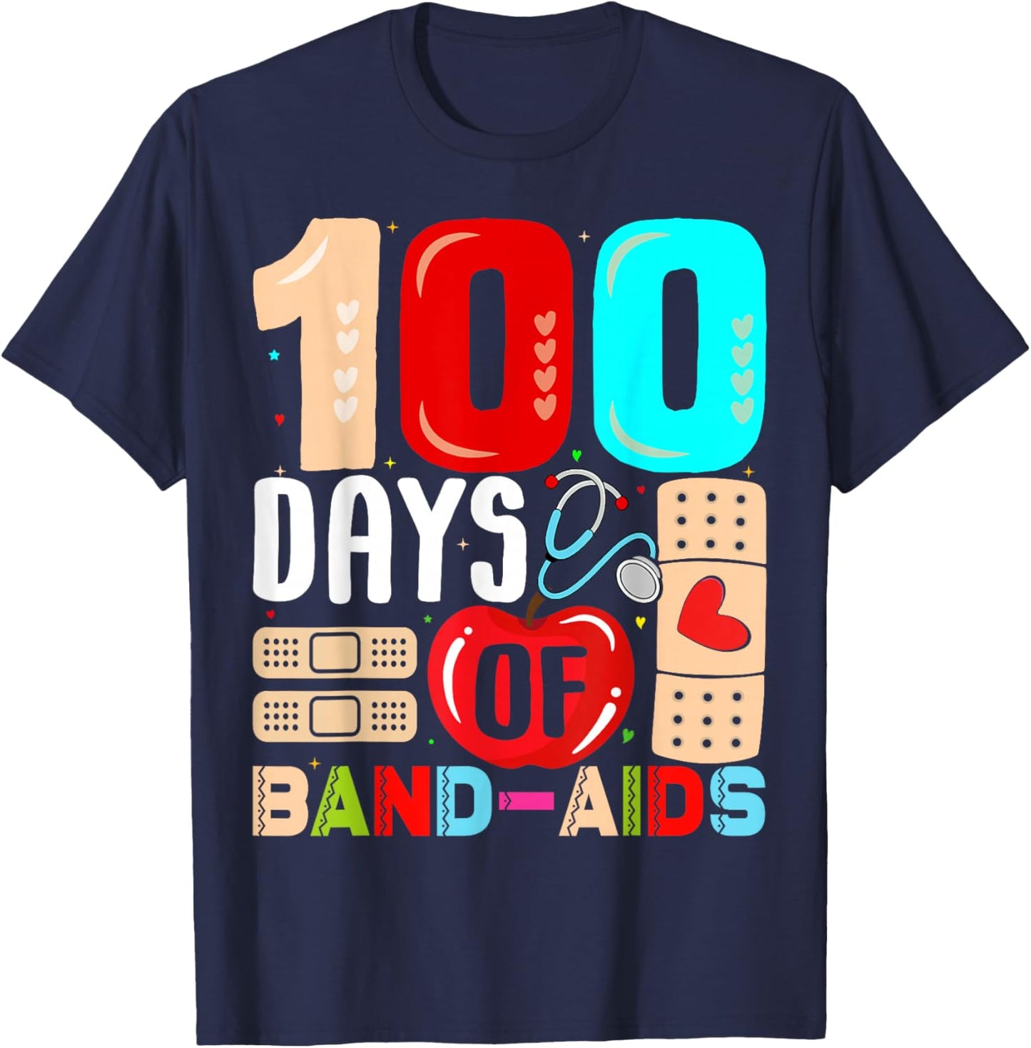 100 Days of Band-AIDS School Nurse Appreciation 100th Day T-Shirt - T-Shirt | Navy