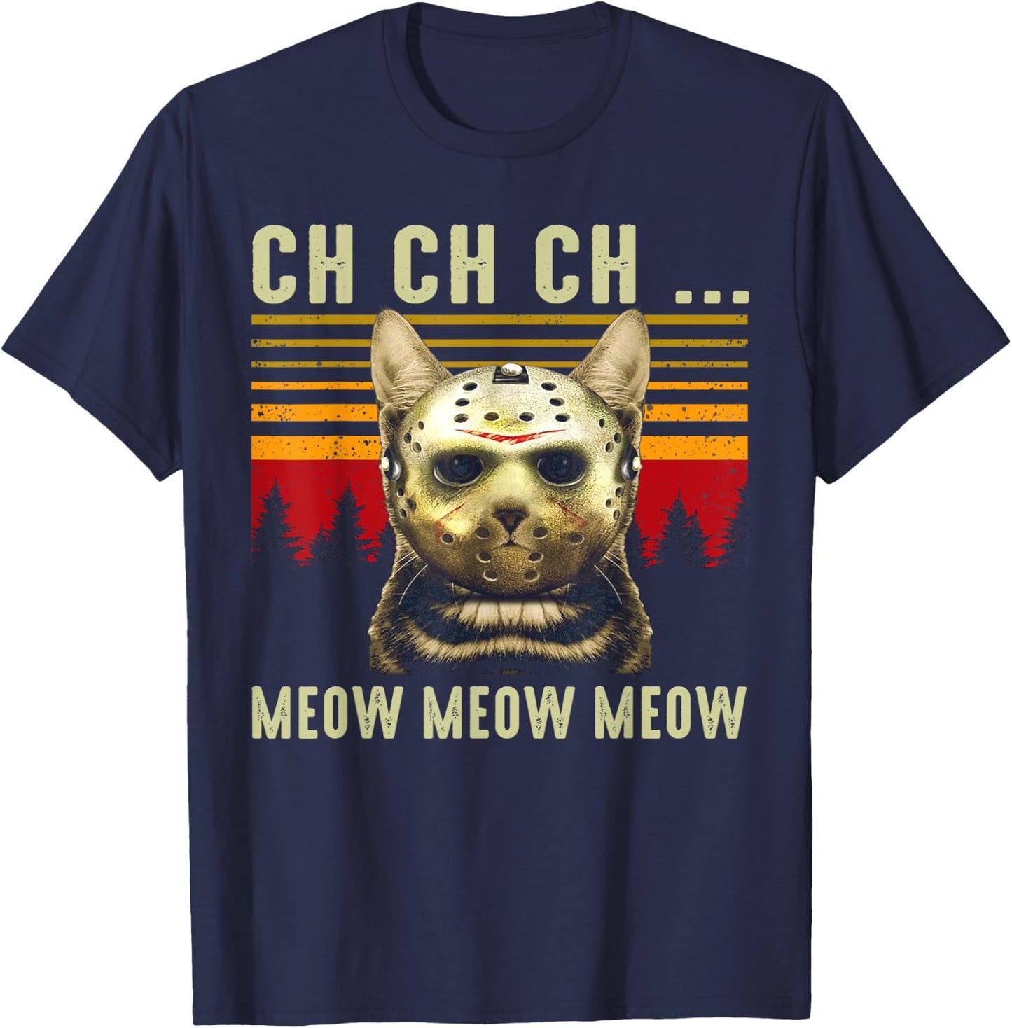 Ch Ch Ch Meow Meow Scary Friday Costume Halloween Cat T-Shirt - T-Shirt | Navy
