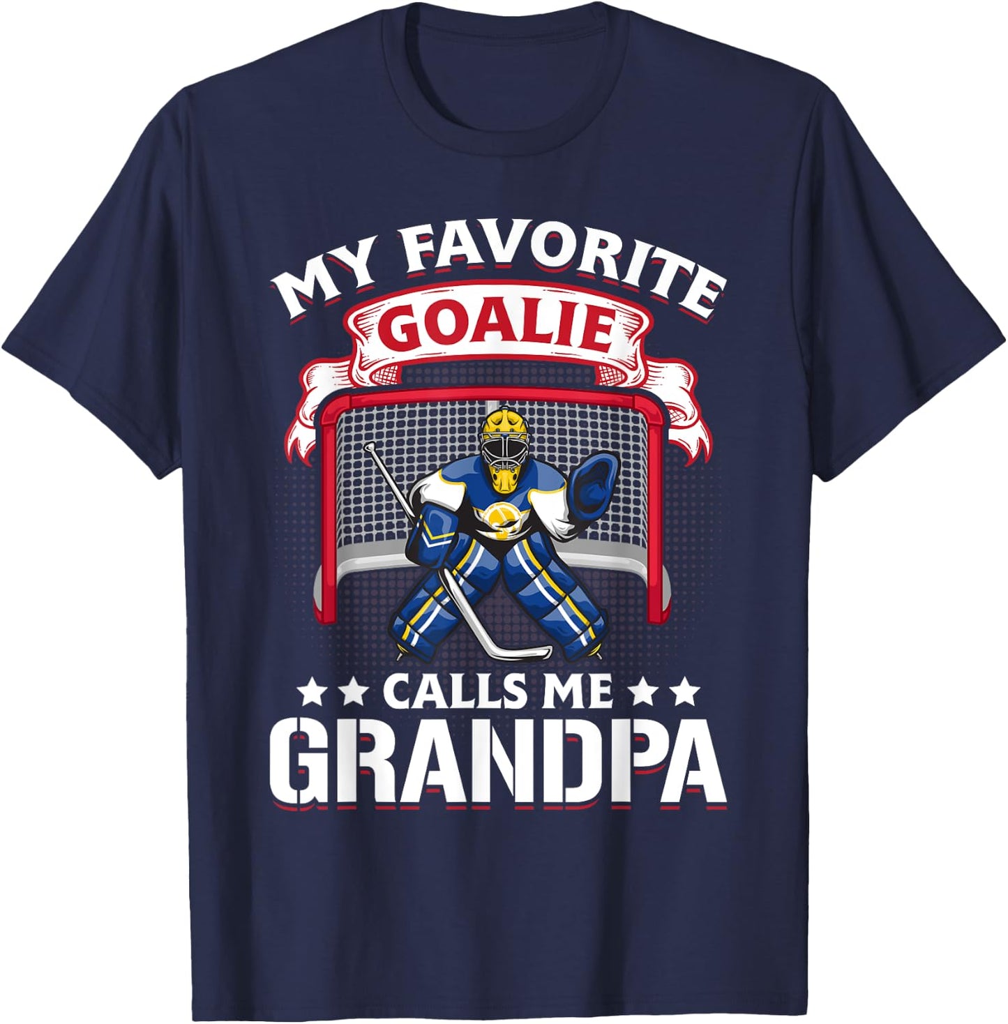 My Favorite Goalie Calls Me Grandpa Soccer Hockey Gift T-Shirt - T-Shirt | Navy