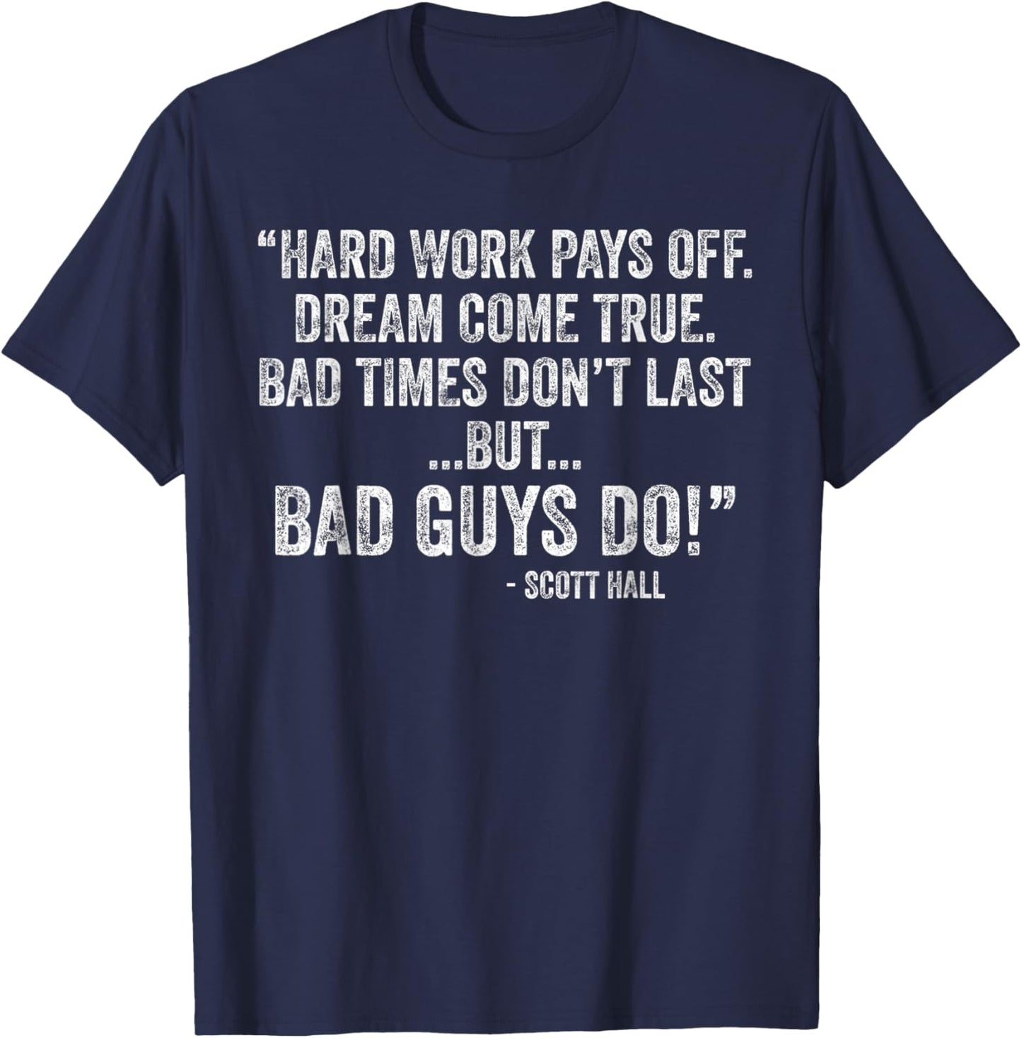 Hard Work Pays Off Dreams Come True Funny Quotes T-Shirt - T-Shirt | Navy