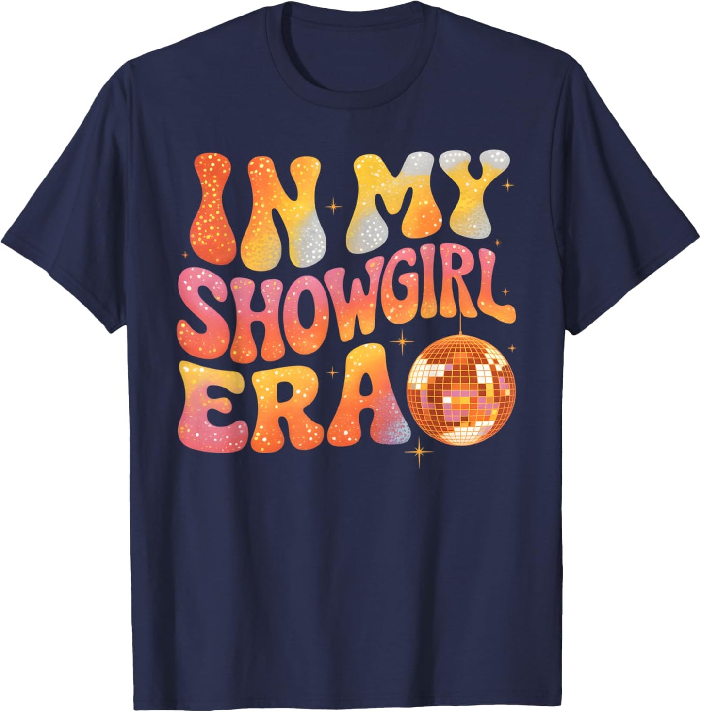 in My Show Girl Era Graphic Outfit Men Women Girls T-Shirt - T-Shirt | Navy