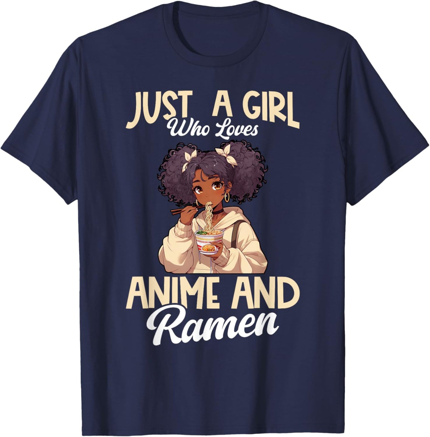 Just A Girl Who Loves Anime And Ramen African American T-Shirt - T-Shirt | Navy