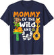 Mommy Of The Wild and Two 2 Zoo Birthday Party Safari Jungle T-Shirt - T-Shirt | Navy