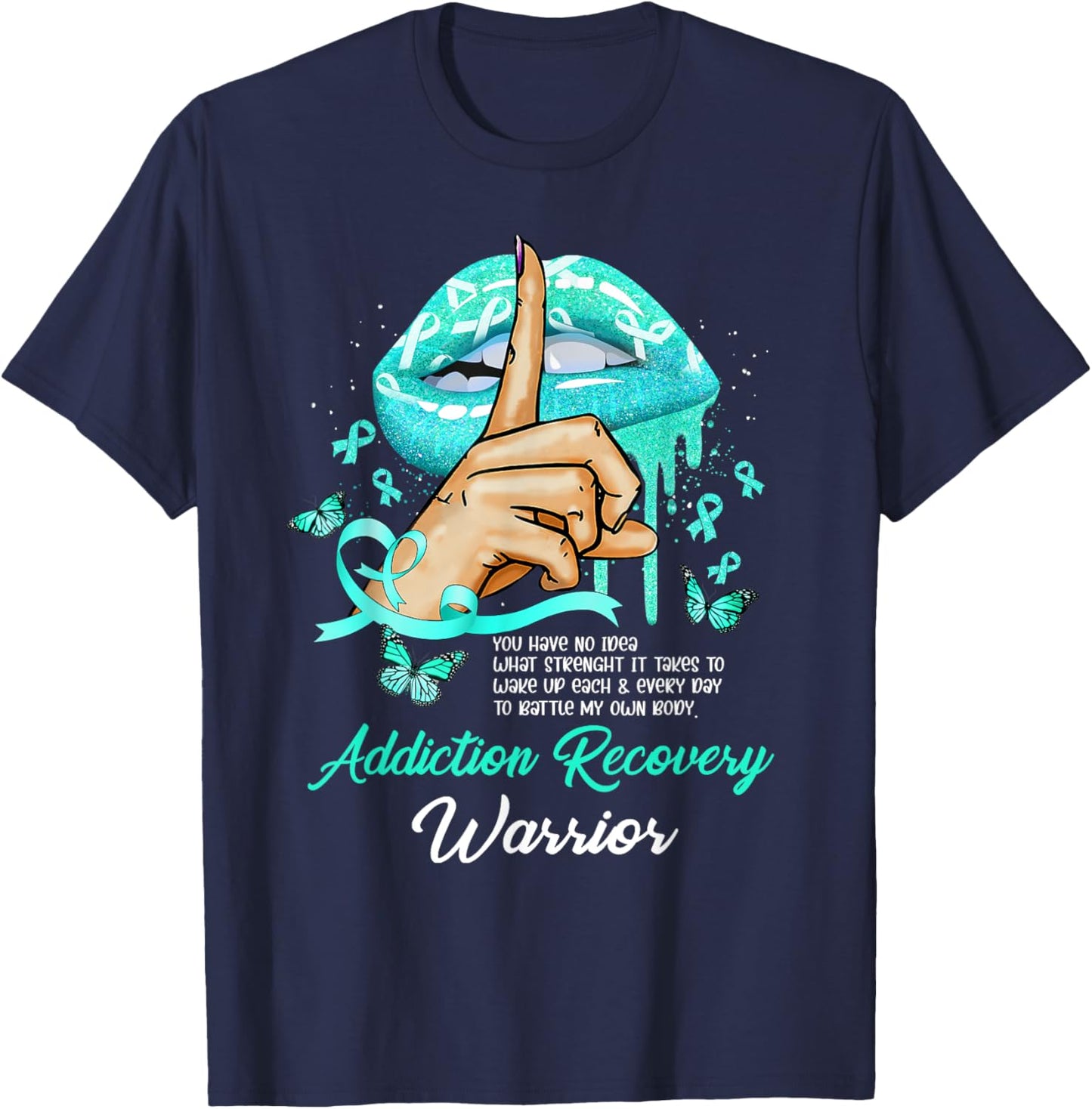 Dripping Lips Butterflies Women Addiction Recovery Warrior T-Shirt - T-Shirt | Navy