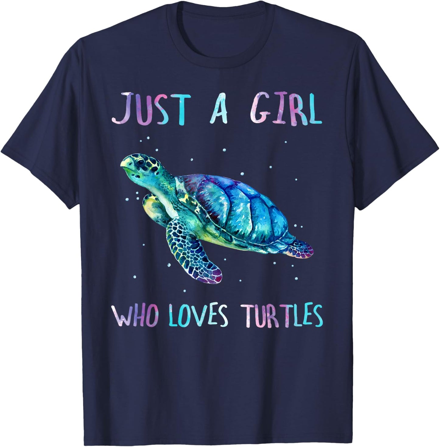 Turtle Watercolor Sea Ocean Just A Girl Who Loves Turtles T-Shirt - T-Shirt | Navy