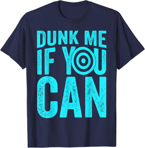 Dunk Me If You Can Funny Dunk Tank T-Shirt - T-Shirt | Navy
