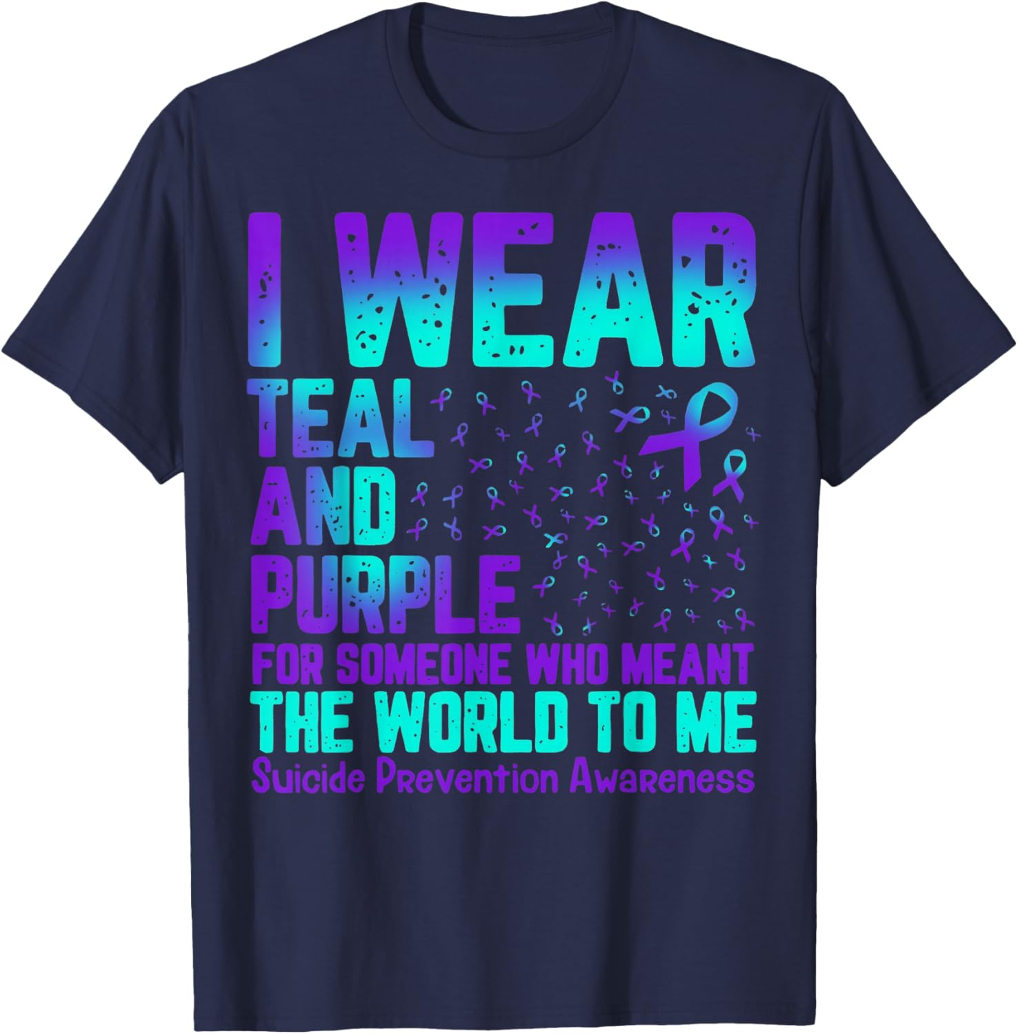 I Wear Teal And Purple For Someone Who Meant The World To Me T-Shirt - T-Shirt | Navy