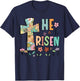 He is Risen Easter Cute Christians Happy Easter Flowers T-Shirt - T-Shirt | Navy