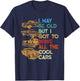 I May Be Old But I Got To Drive All The Cool Cars T-Shirt - T-Shirt | Navy