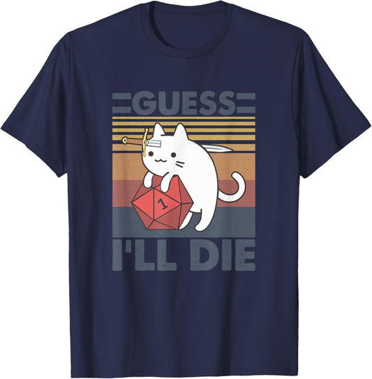 Guess I'll D!e Funny Lover Cat Apparel T-Shirt - T-Shirt | Navy