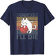Guess I'll D!e Funny Lover Cat Apparel T-Shirt - T-Shirt | Navy