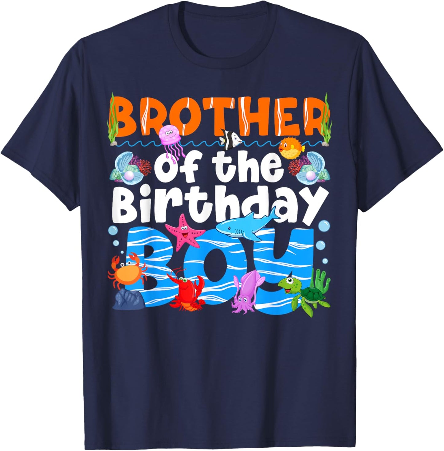 Brother UnderSea Birthday Party Boy Ocean Sea Animals Themed T-Shirt - T-Shirt | Navy