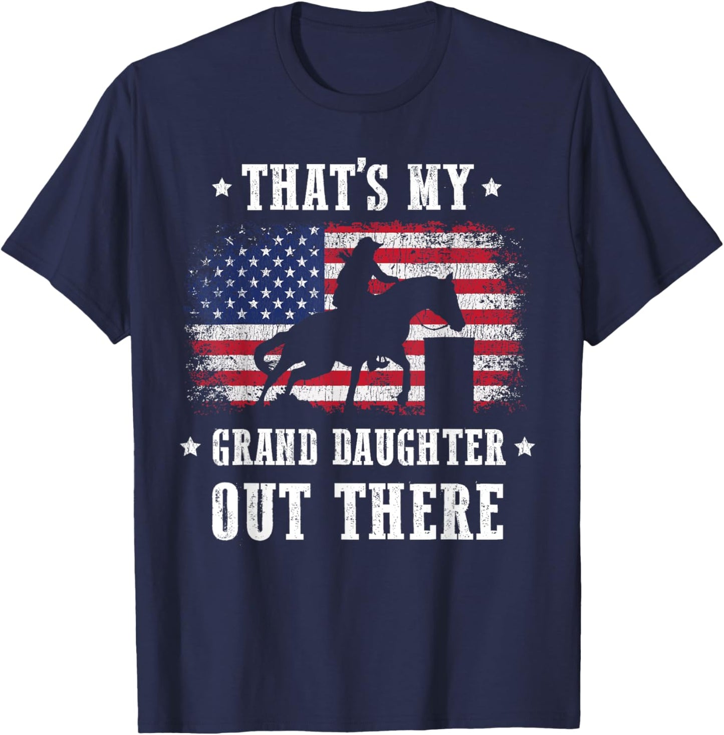 That's My Grand Daughter Out There Barrel Racing Grandma T-Shirt - T-Shirt | Navy