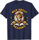 Wild about Reading Lion Design for Teachers & Students T-Shirt - T-Shirt | Navy