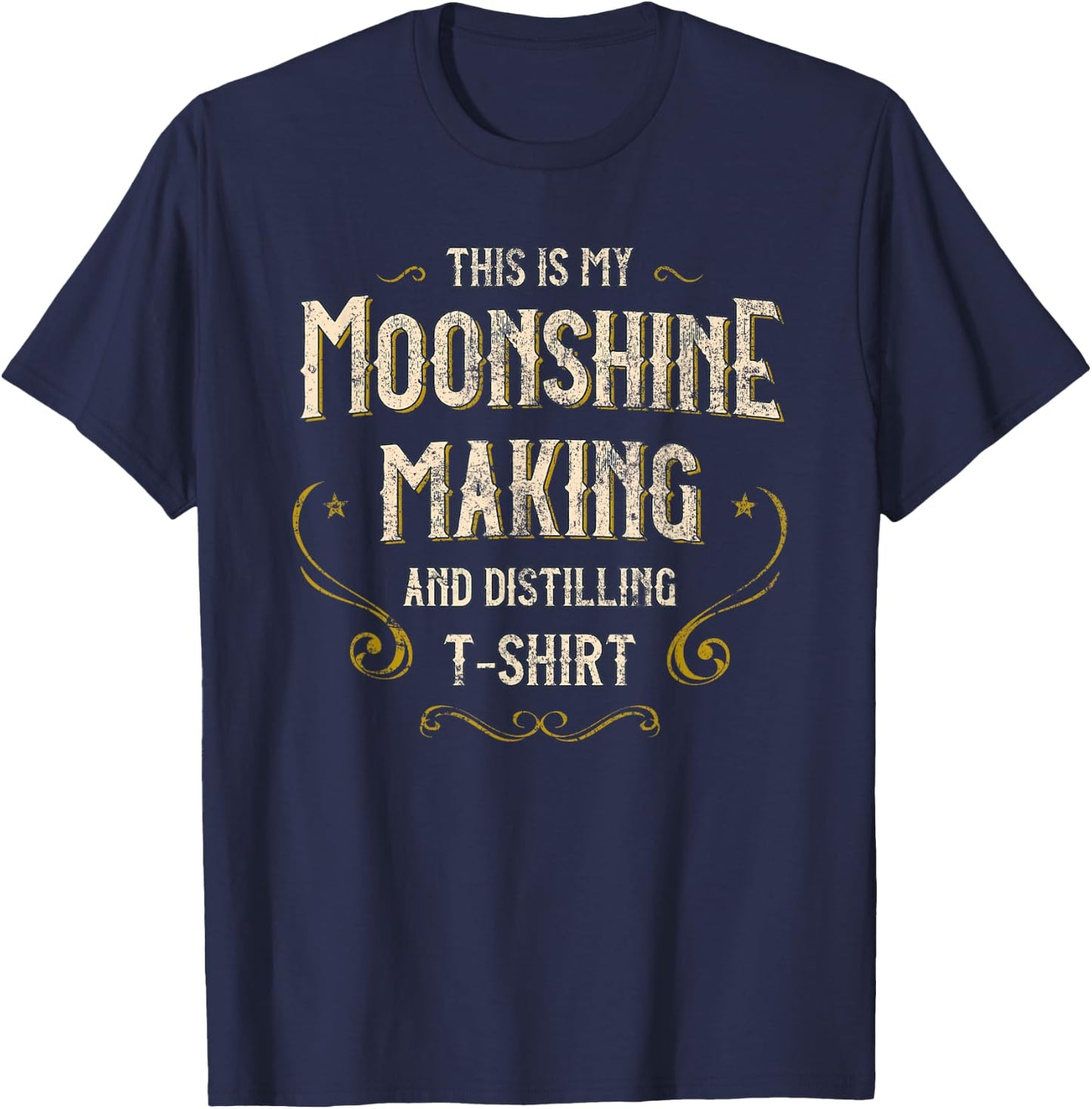 Vintage My Moonshine Making And Distilling Accessories T-Shirt - T-Shirt | Navy