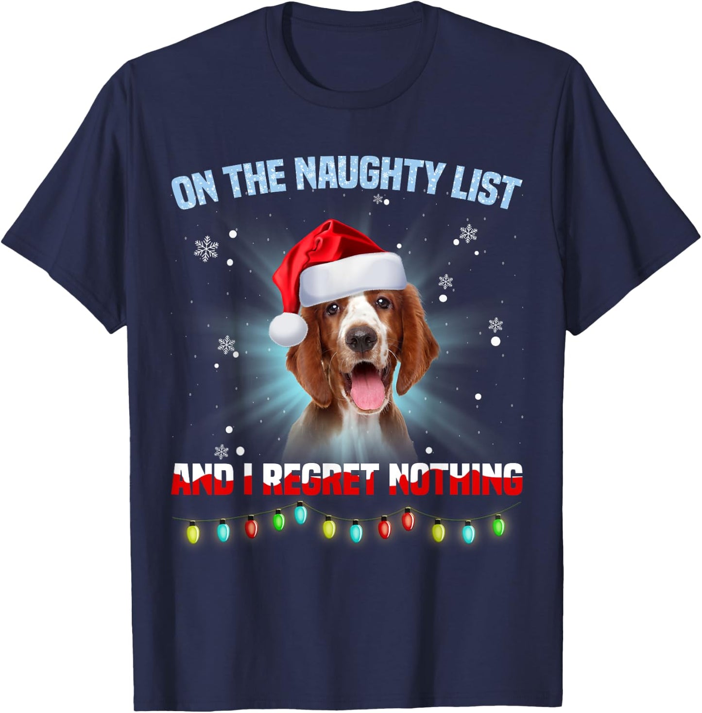 On The Naughty List And Welsh Springer Spaniel Christmas T-Shirt - T-Shirt | Navy