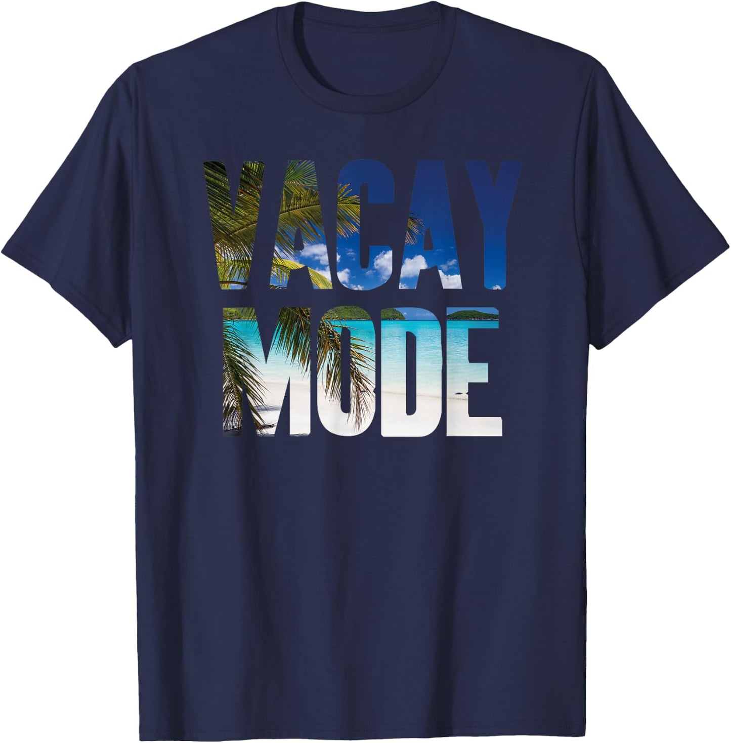 Popular Holiday Quote Vacay Mode T-Shirt - T-Shirt | Navy