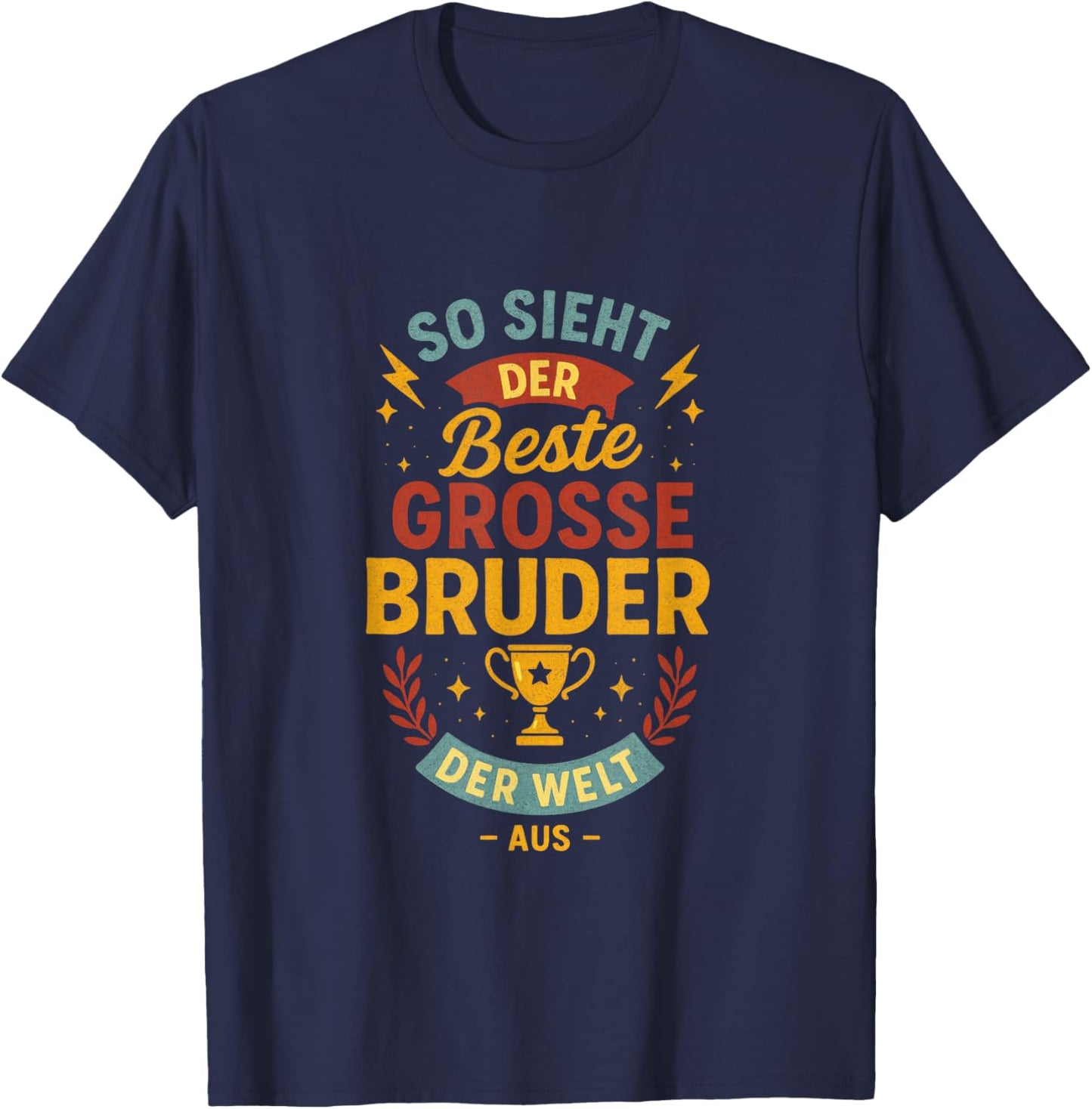 So Sieht Der Beste Grosse Bruder Der Welt T-Shirt - T-Shirt | Navy