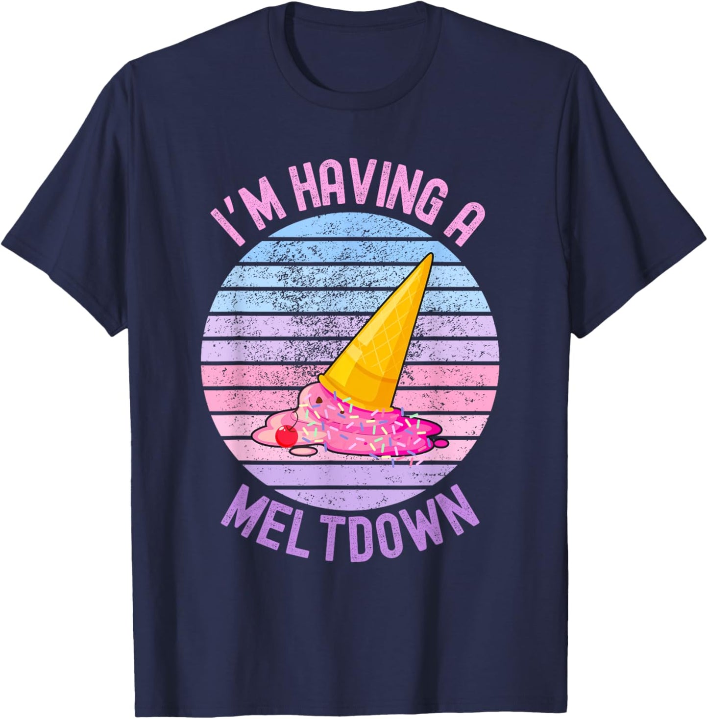 I'm Having A Meltdown, Ice Cream Makes Everything Better T-Shirt - T-Shirt | Navy