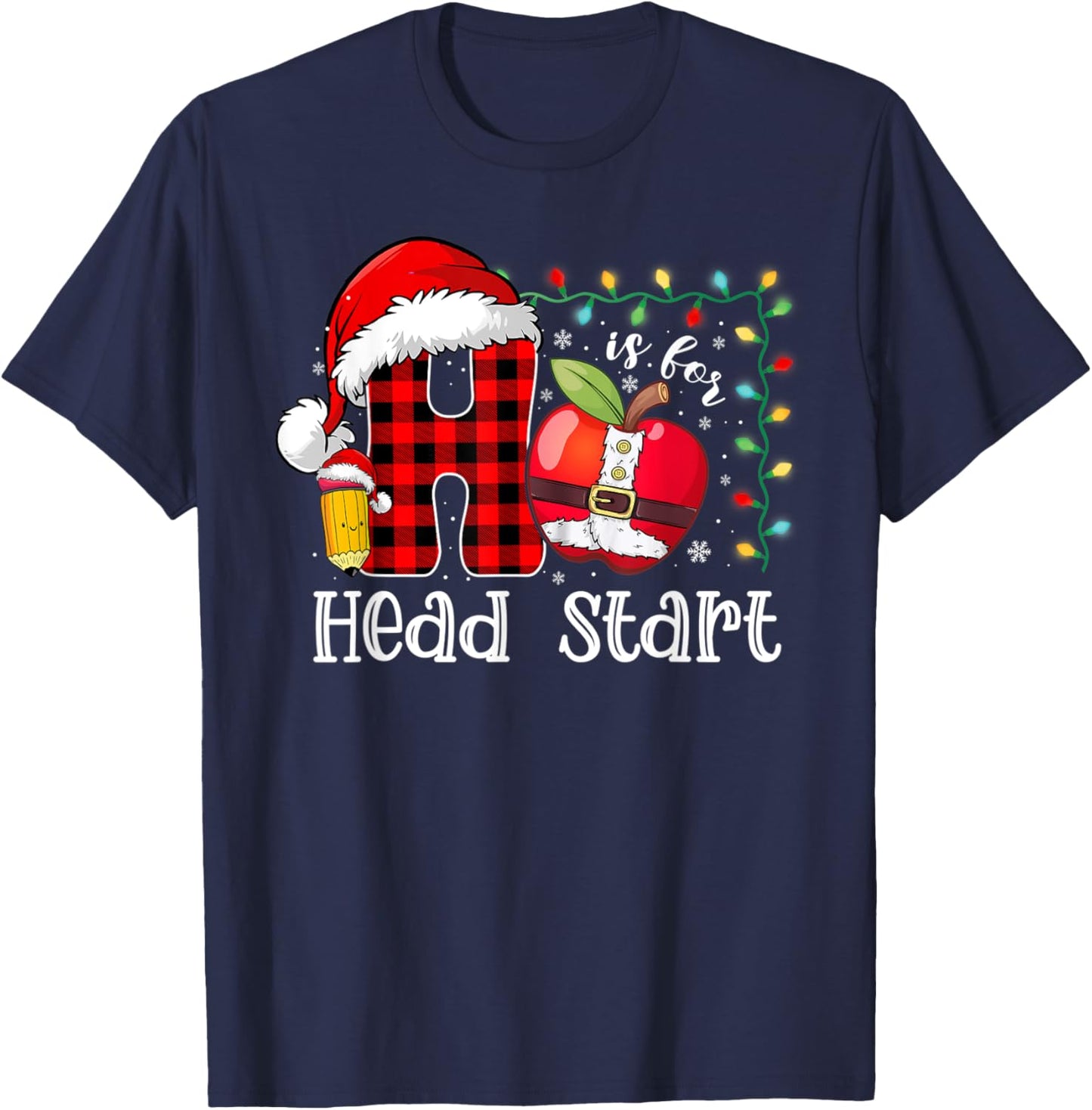 H Is For Headstart Shirt Funny Christmas Head Start Teacher Men Women Kids T-Shirt - T-Shirt | Navy