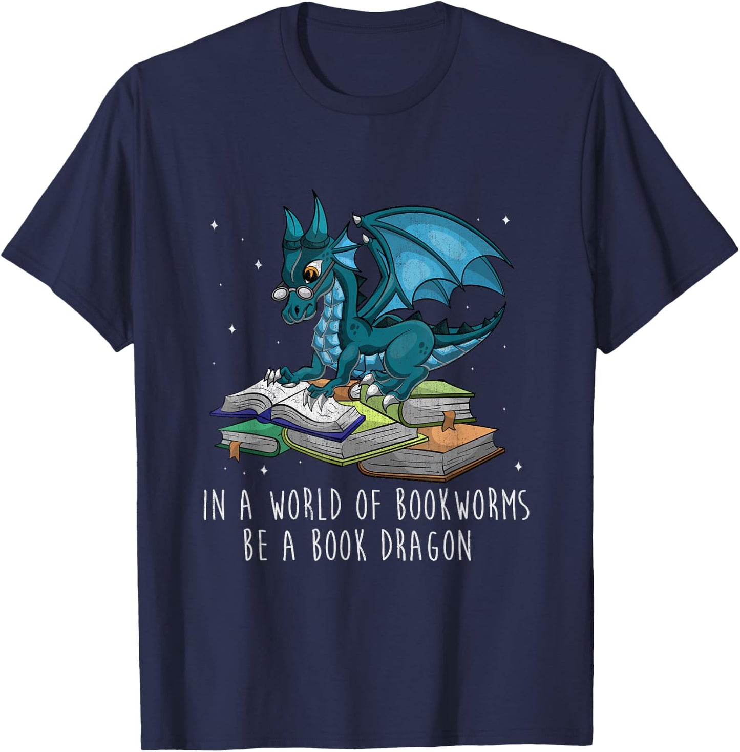 in A World Full of Bookworms Be A Book Dragon T-Shirt - T-Shirt | Navy