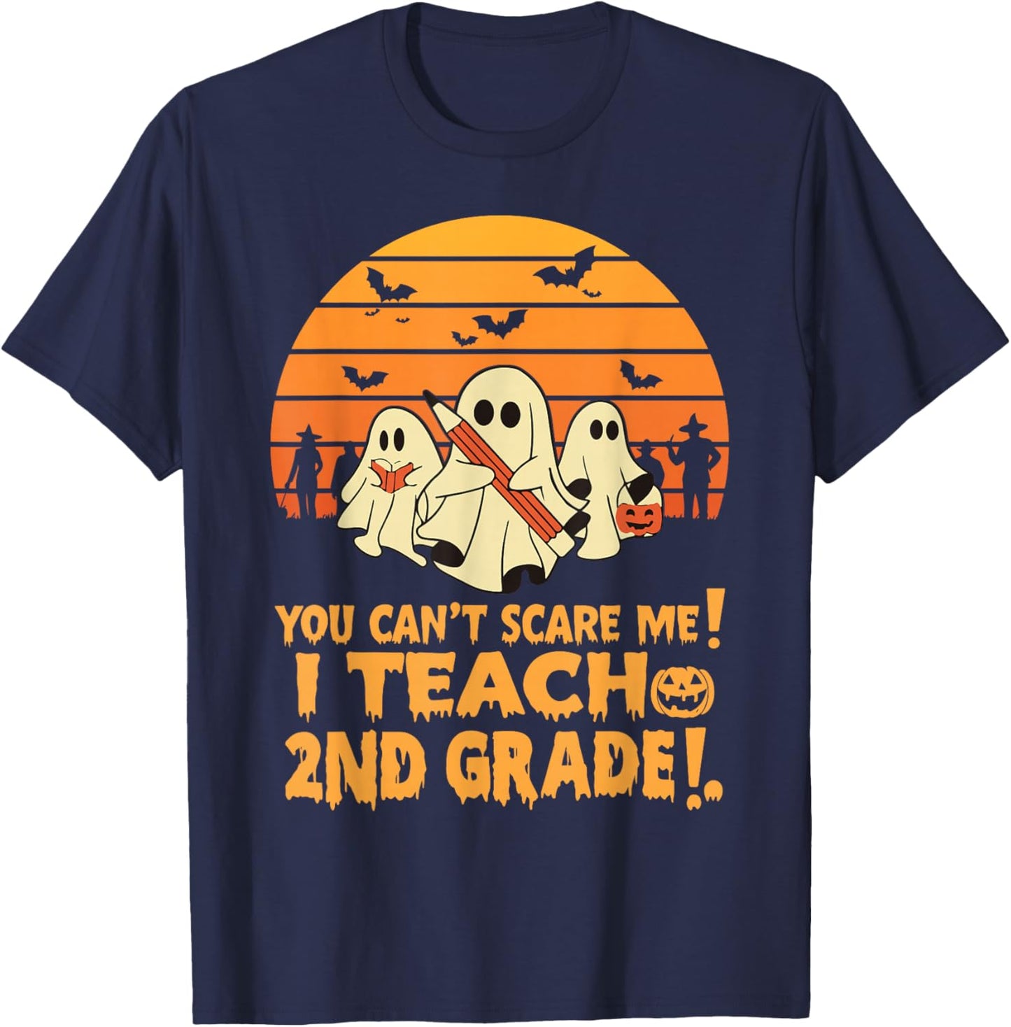 You Can't Scare Me I Teach 2nd grade Teacher Halloween T-Shirt - T-Shirt | Navy