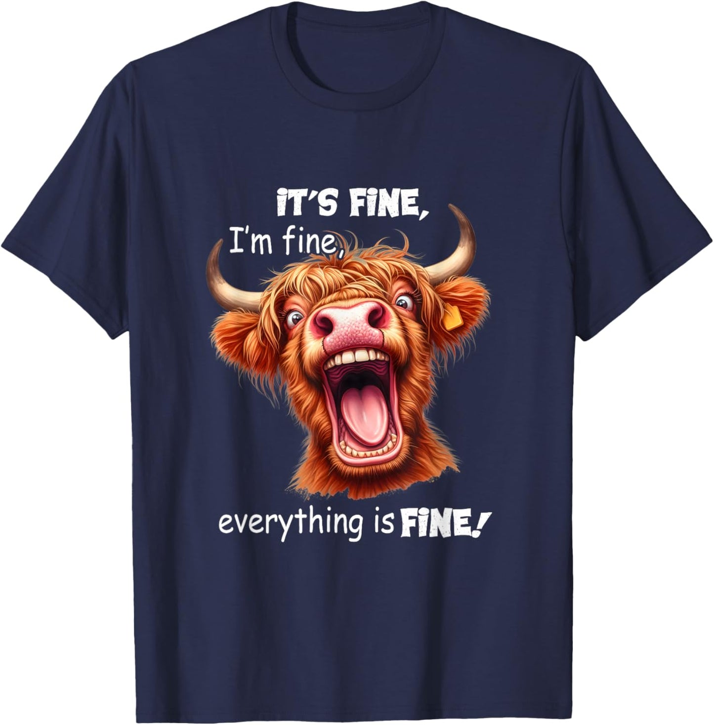 Funny Highland Cow It's Fine I'm Fine Everything Is Fine , Small, Black T-Shirt - T-Shirt | Navy
