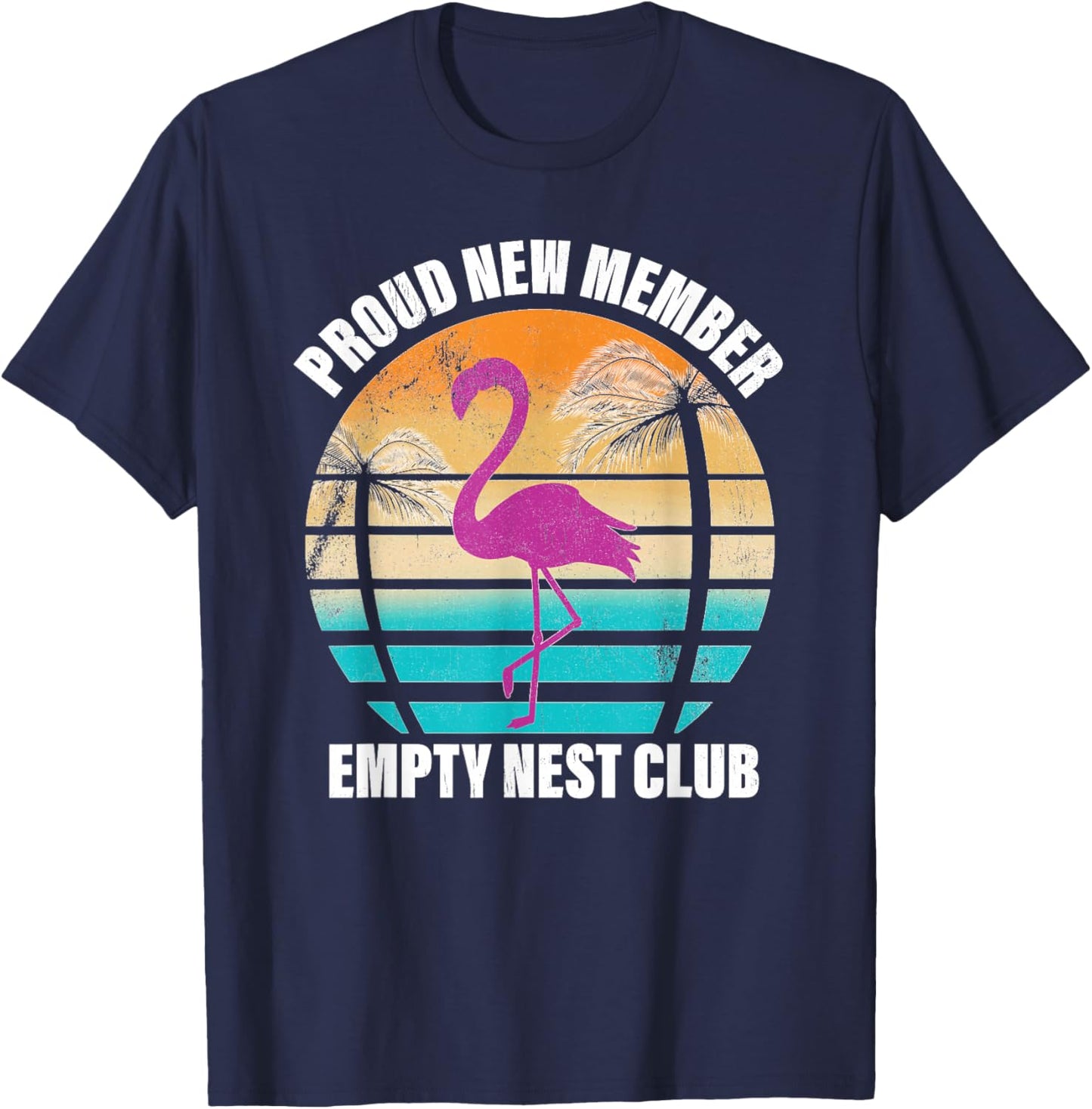 Empty Nester Flamingo Funny Graphic T-Shirt - T-Shirt | Navy