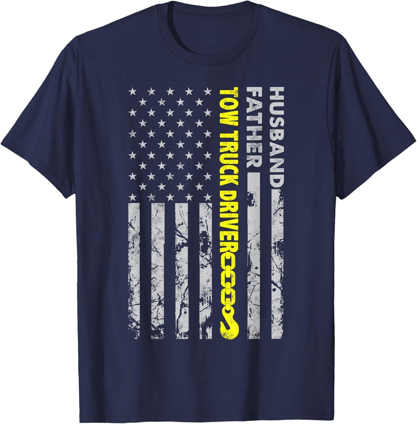Husband Father Tow Truck Driver American flag Towing Dad T-Shirt - T-Shirt | Navy