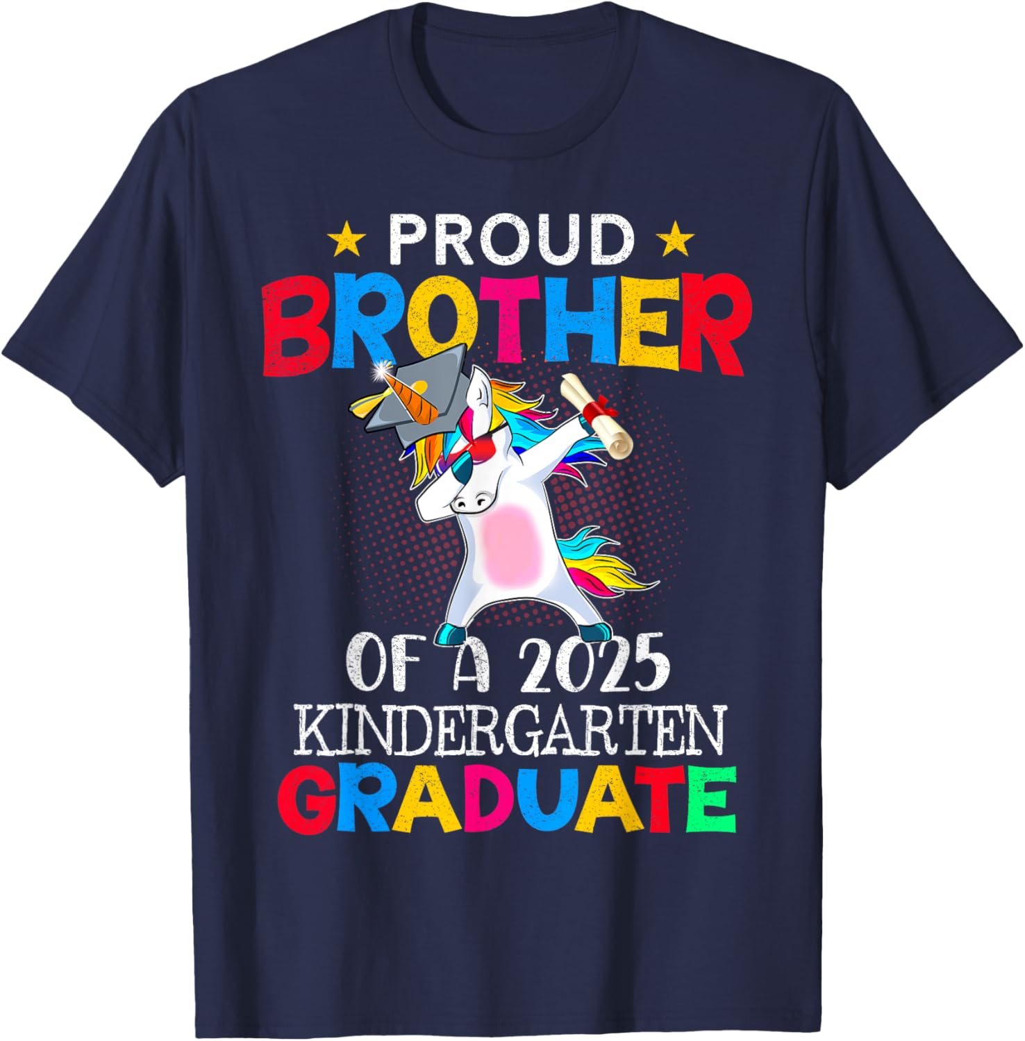 Proud Brother Of A 2025 Kindergarten Graduate Unicorn Dab T-Shirt - T-Shirt | Navy