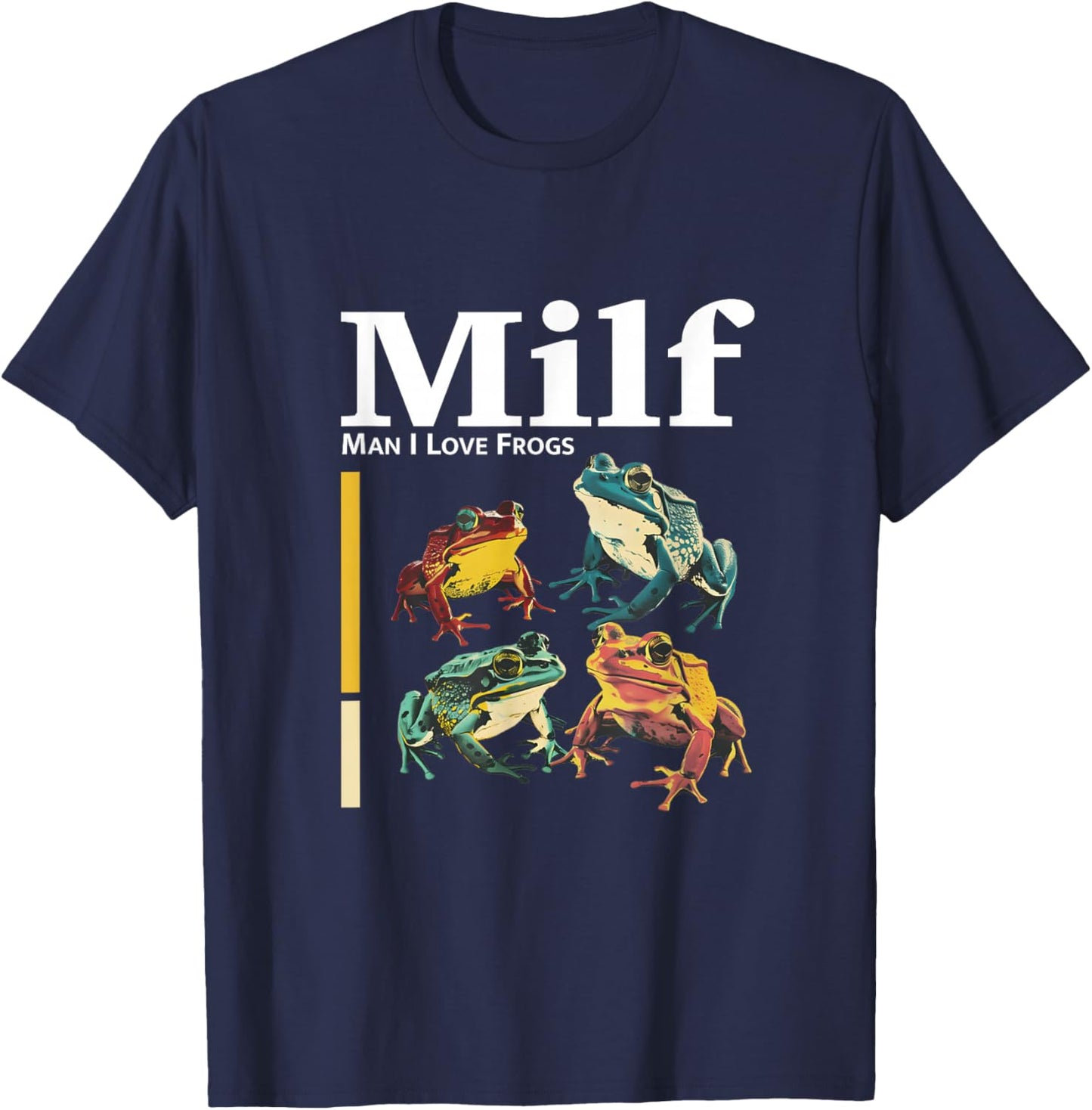 MILF - Man I Love Frogs Funny Ironic Design T-Shirt - T-Shirt | Navy