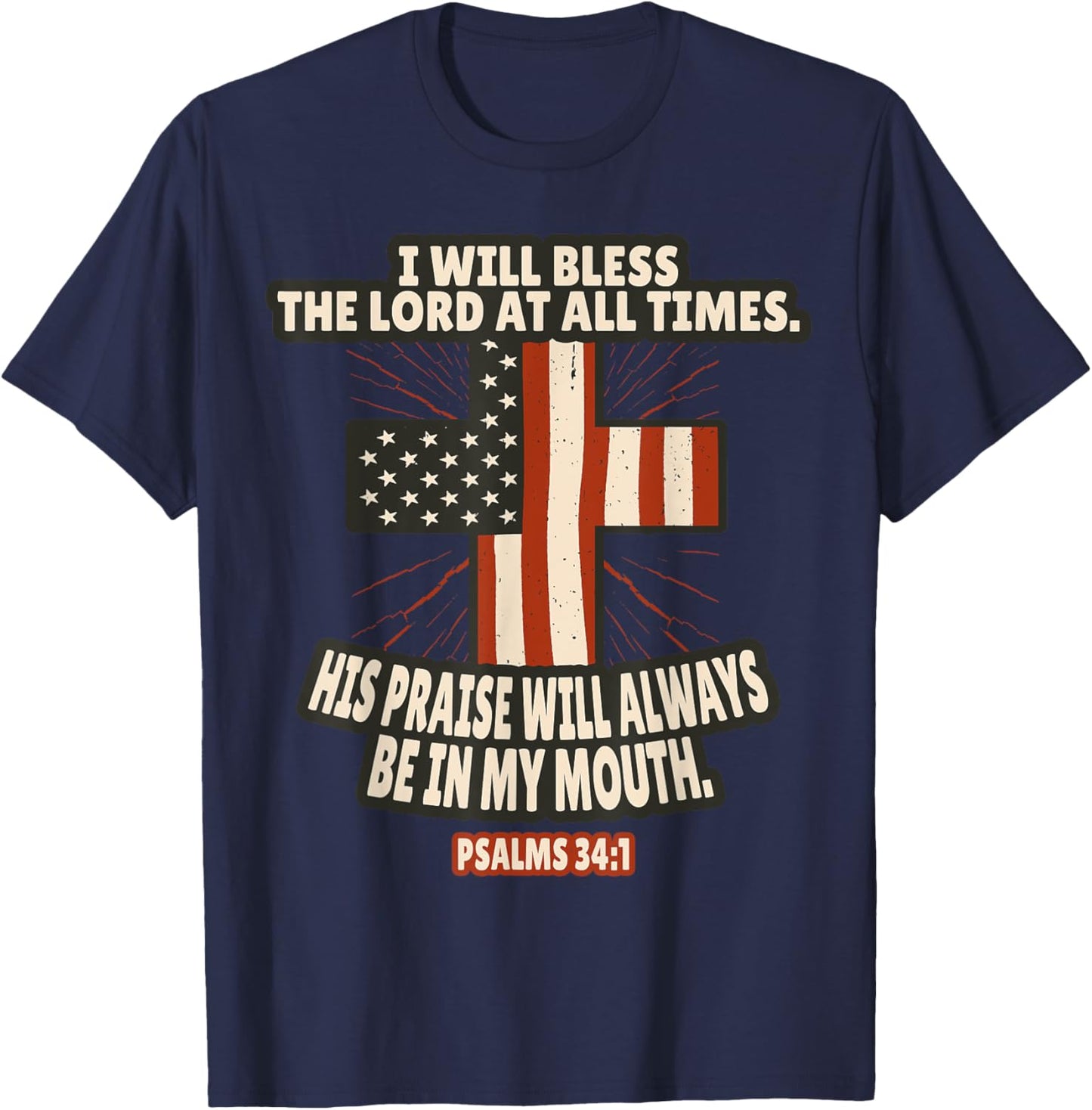 Psalms 34:1 Bible Verses Scripture T-Shirt - T-Shirt | Navy